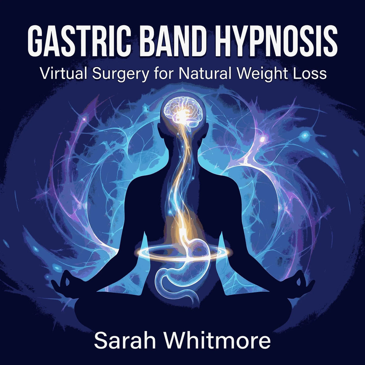 Gastric Band Hypnosis: Virtual Surgery for Natural Weight Loss