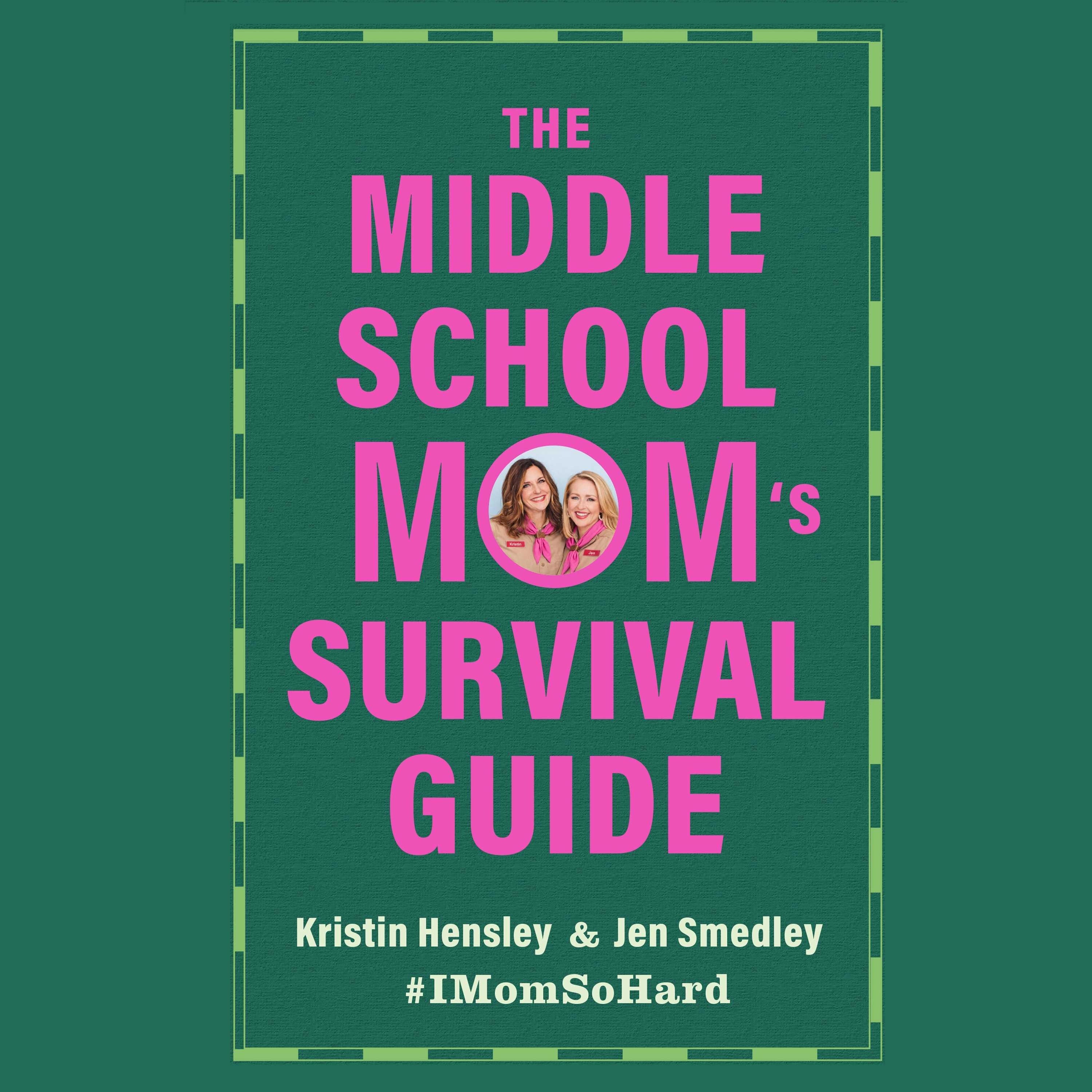 The Middle School Mom's Survival Guide