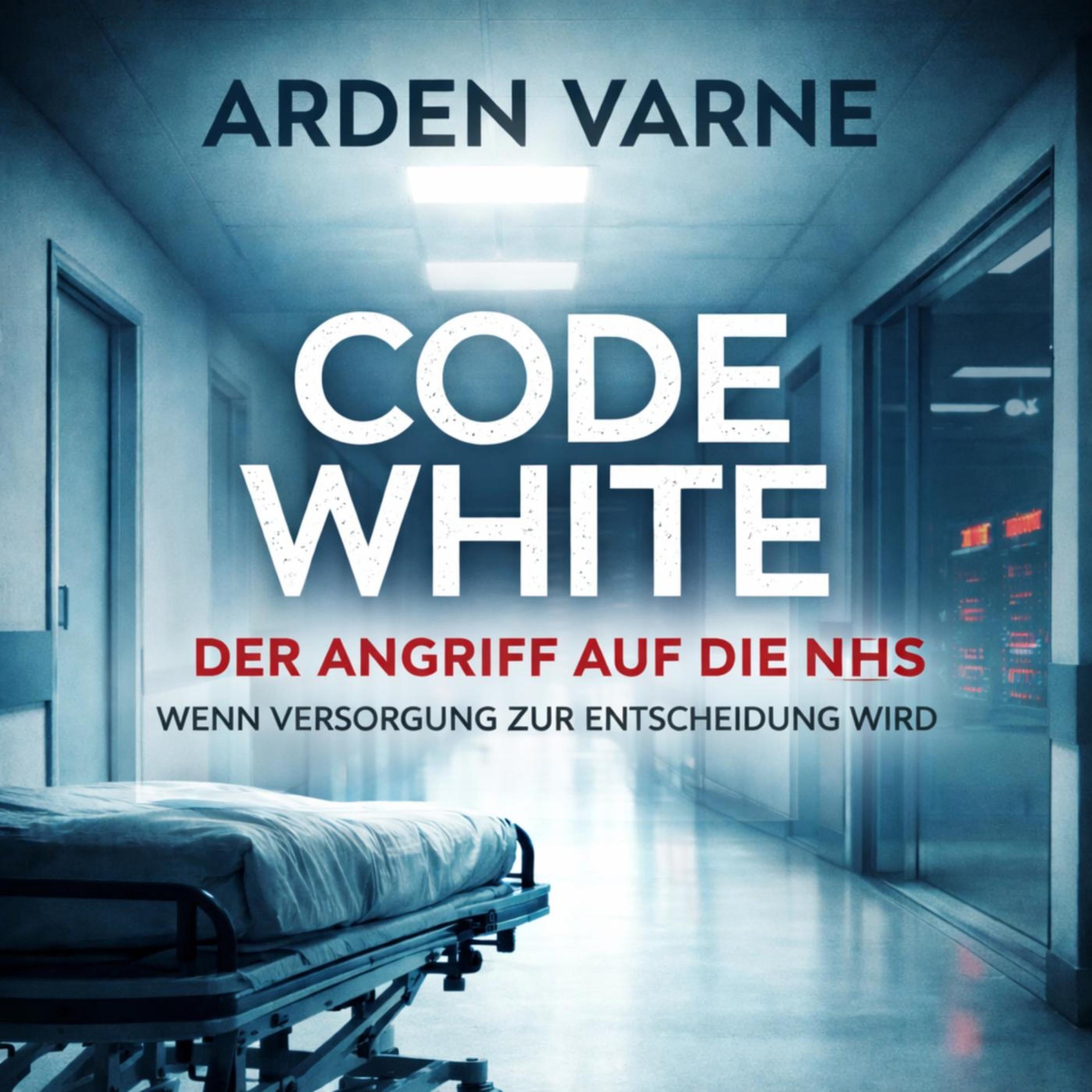 Code White - Der Angriff auf die NHS