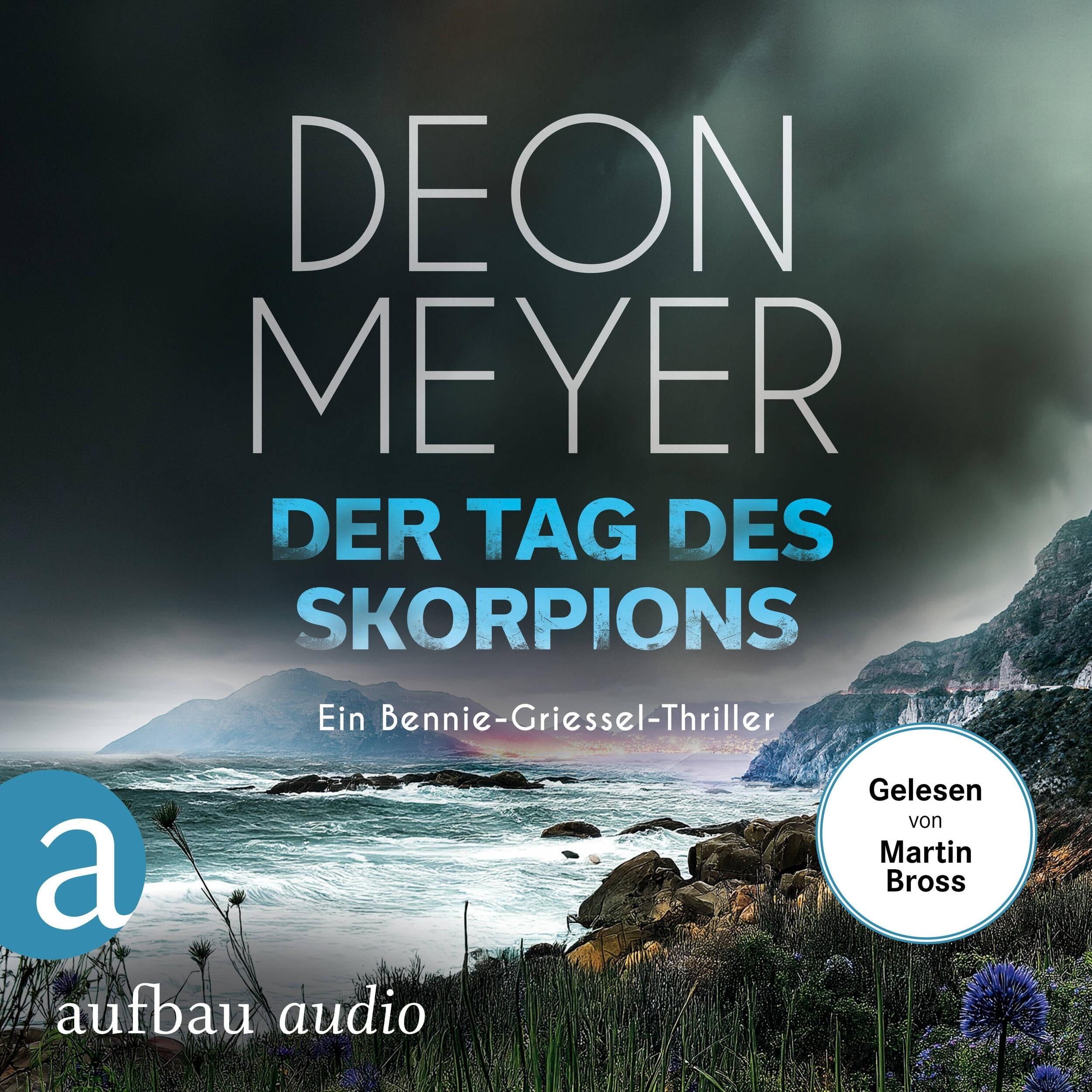 Der Tag des Skorpions - Ein Bennie-Griessel-Thriller - Benny Griessel Romane, Band 10 (Ungekürzt)