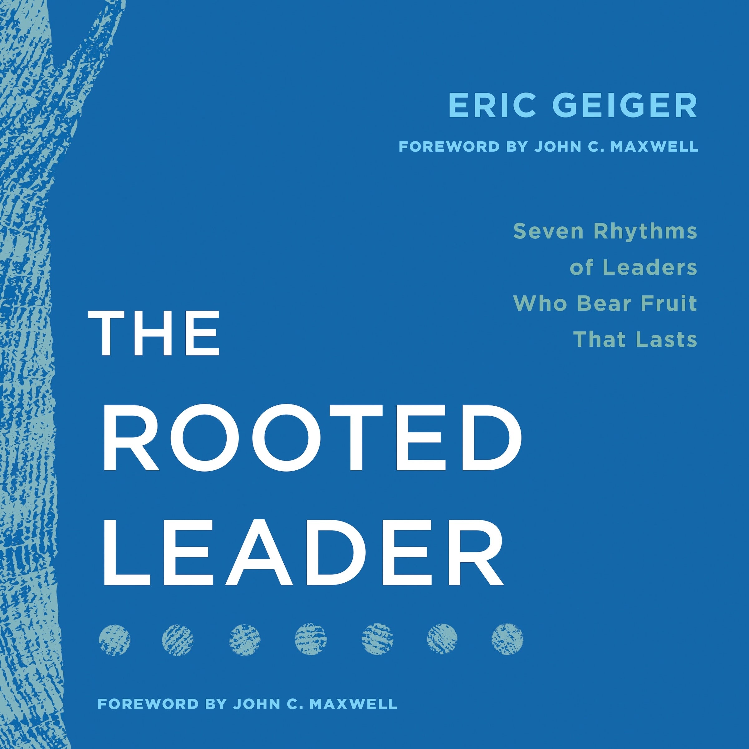 The Rooted Leader
