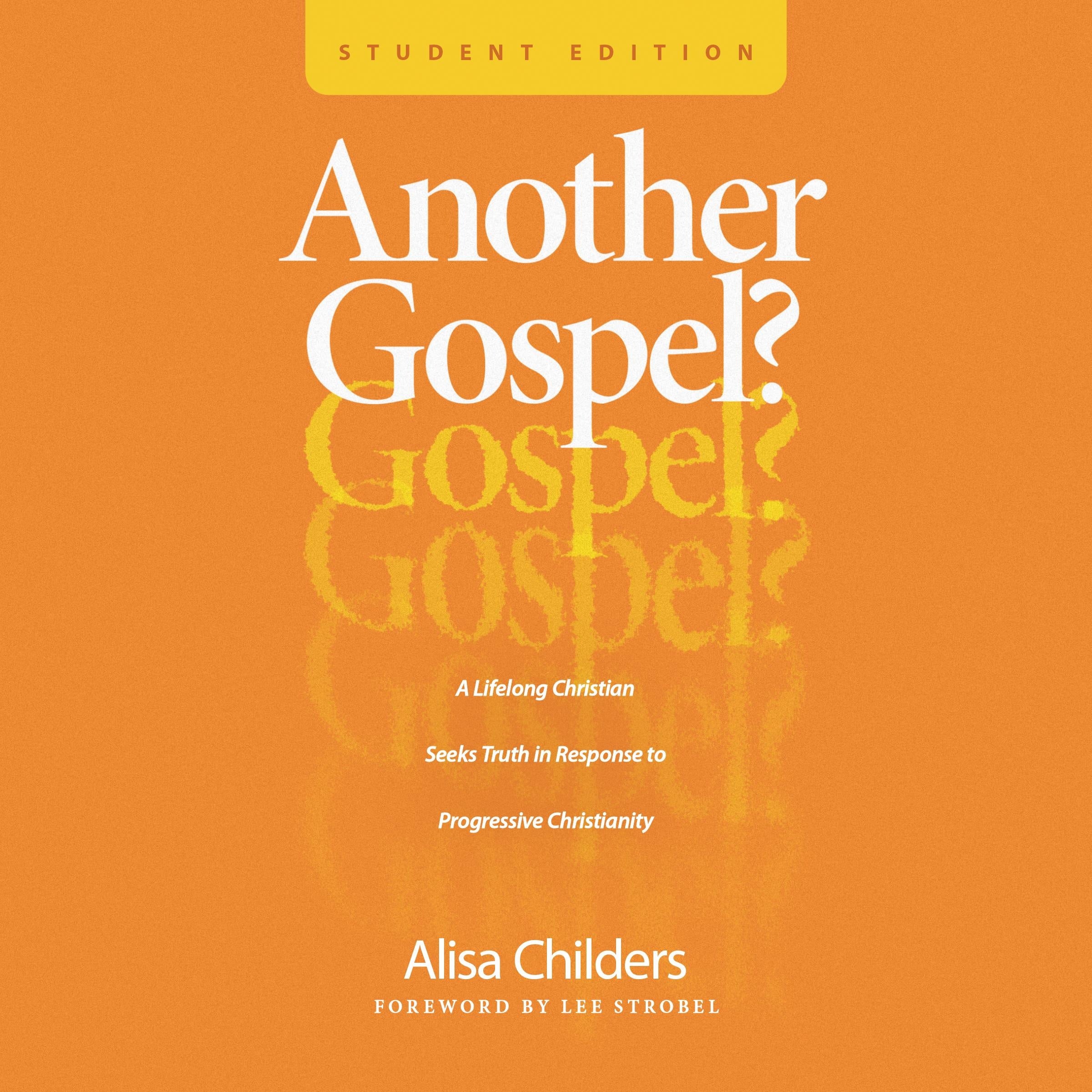 Another Gospel? Student Edition