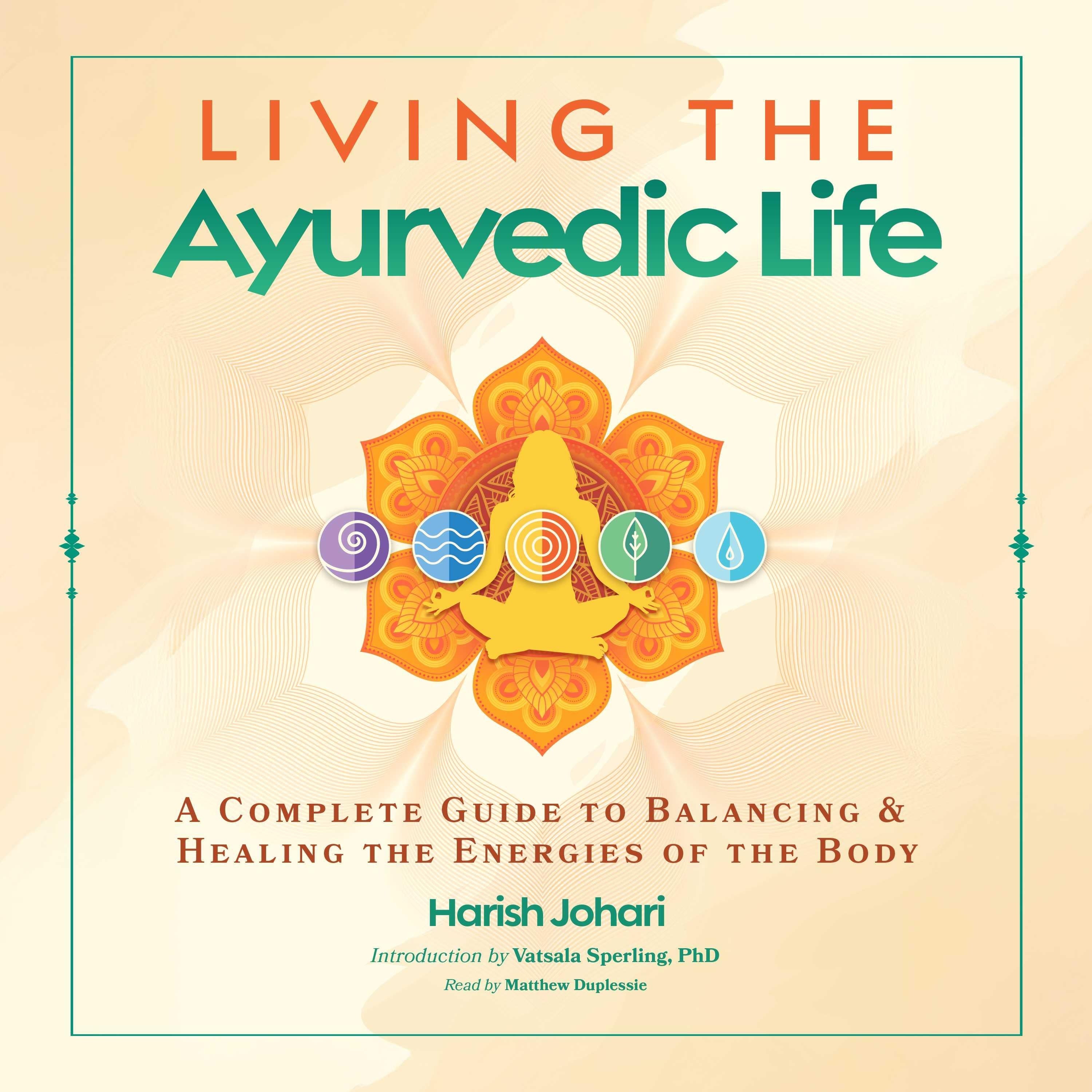 Living the Ayurvedic Life