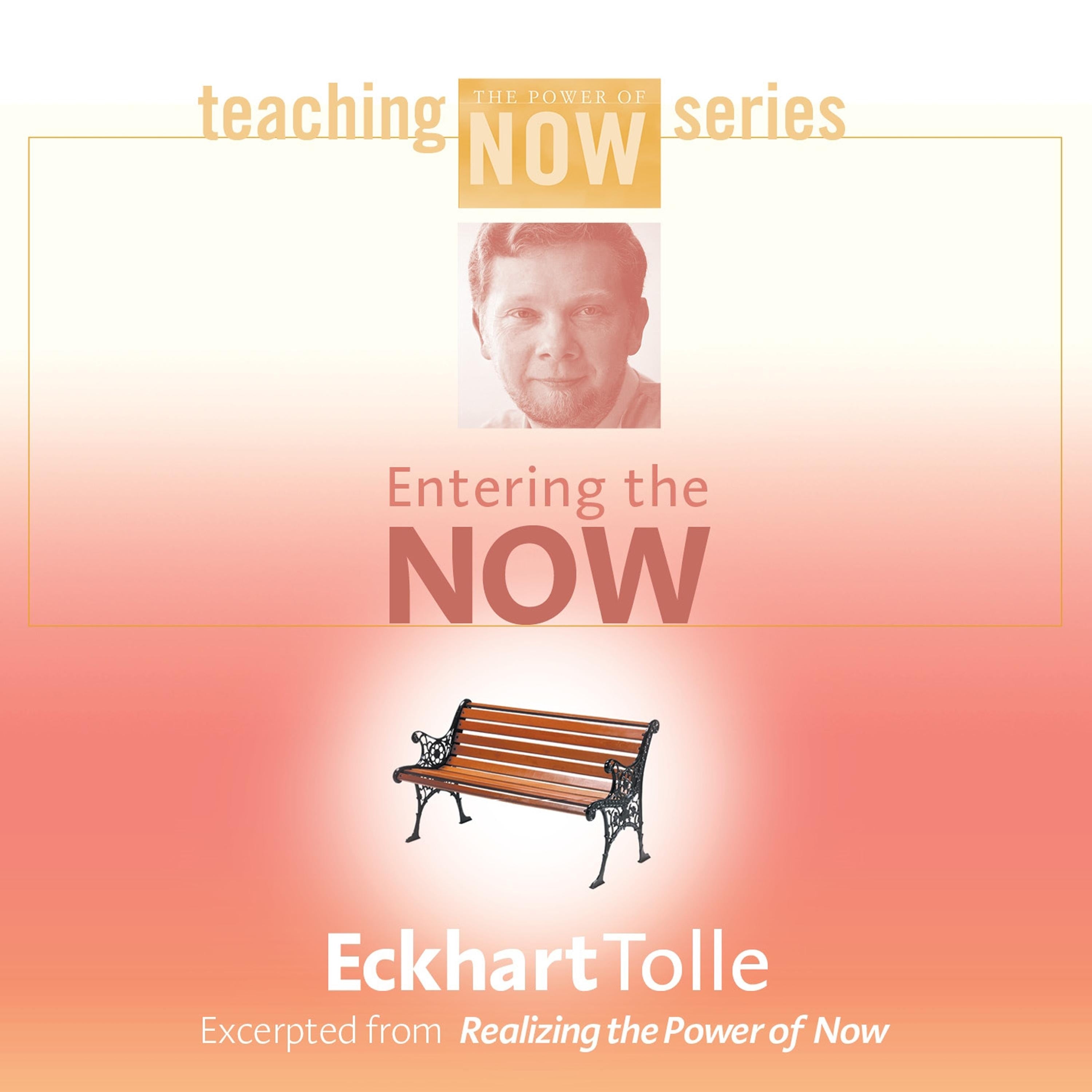 Entering the Now