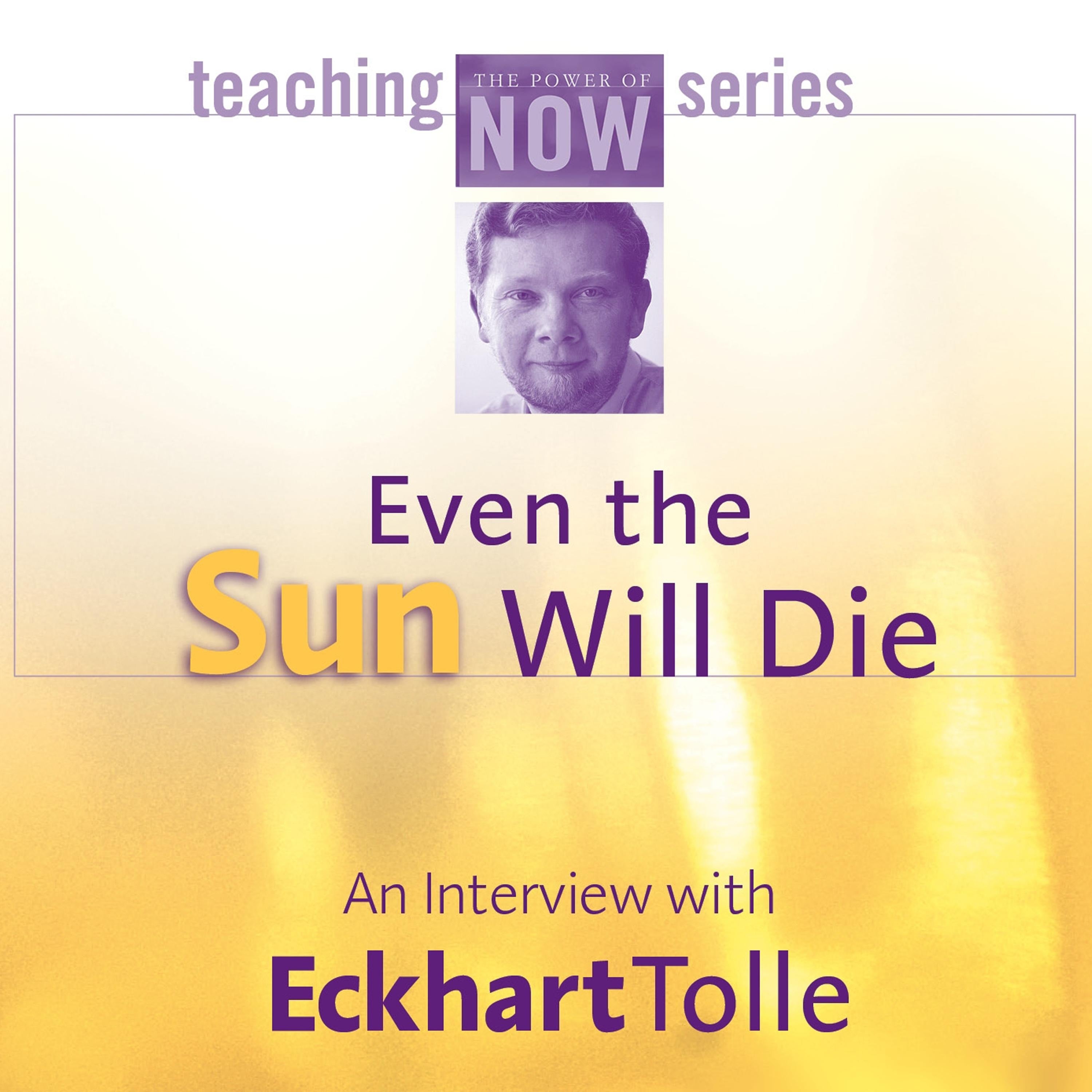 Even the Sun Will Die