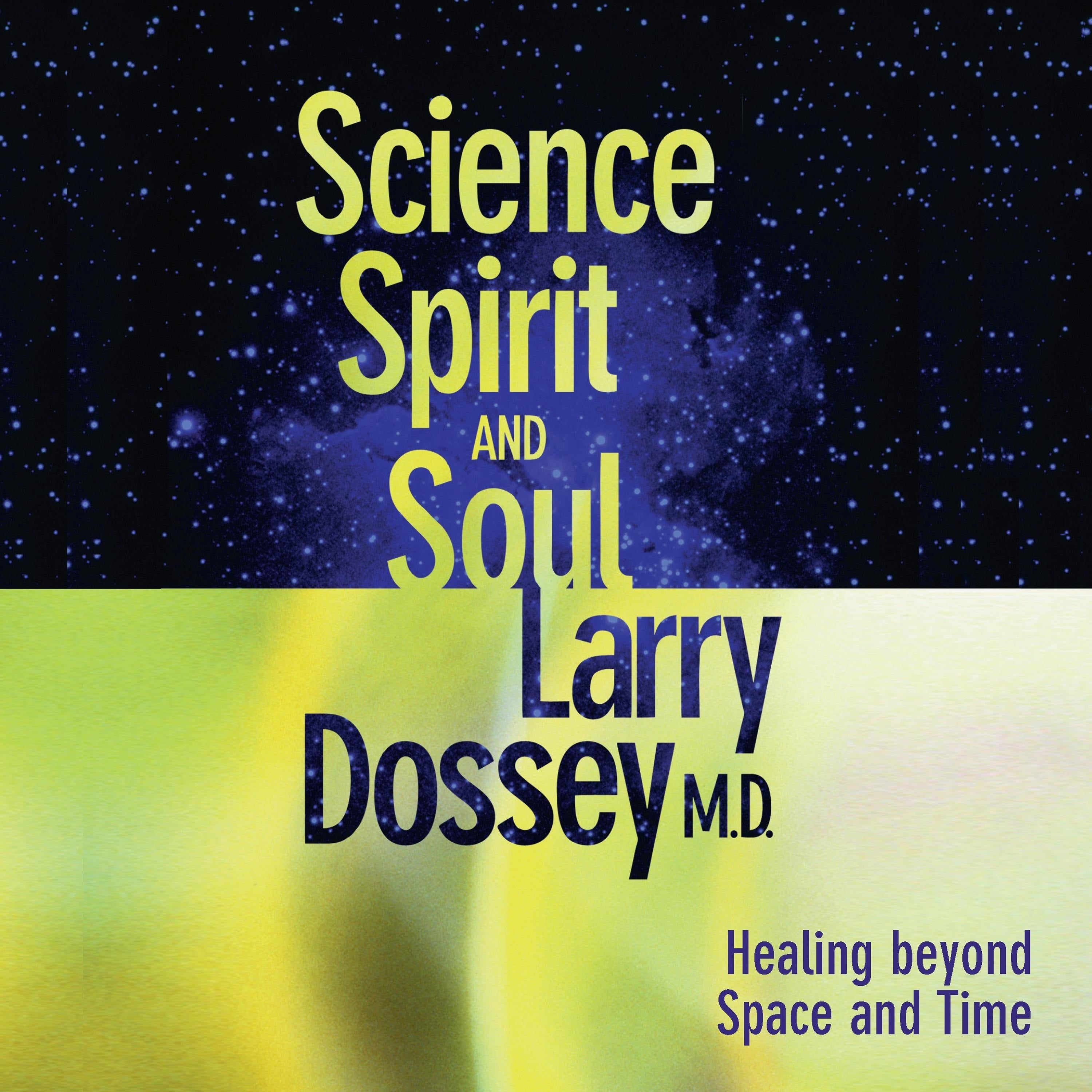 Science, Spirit & Soul