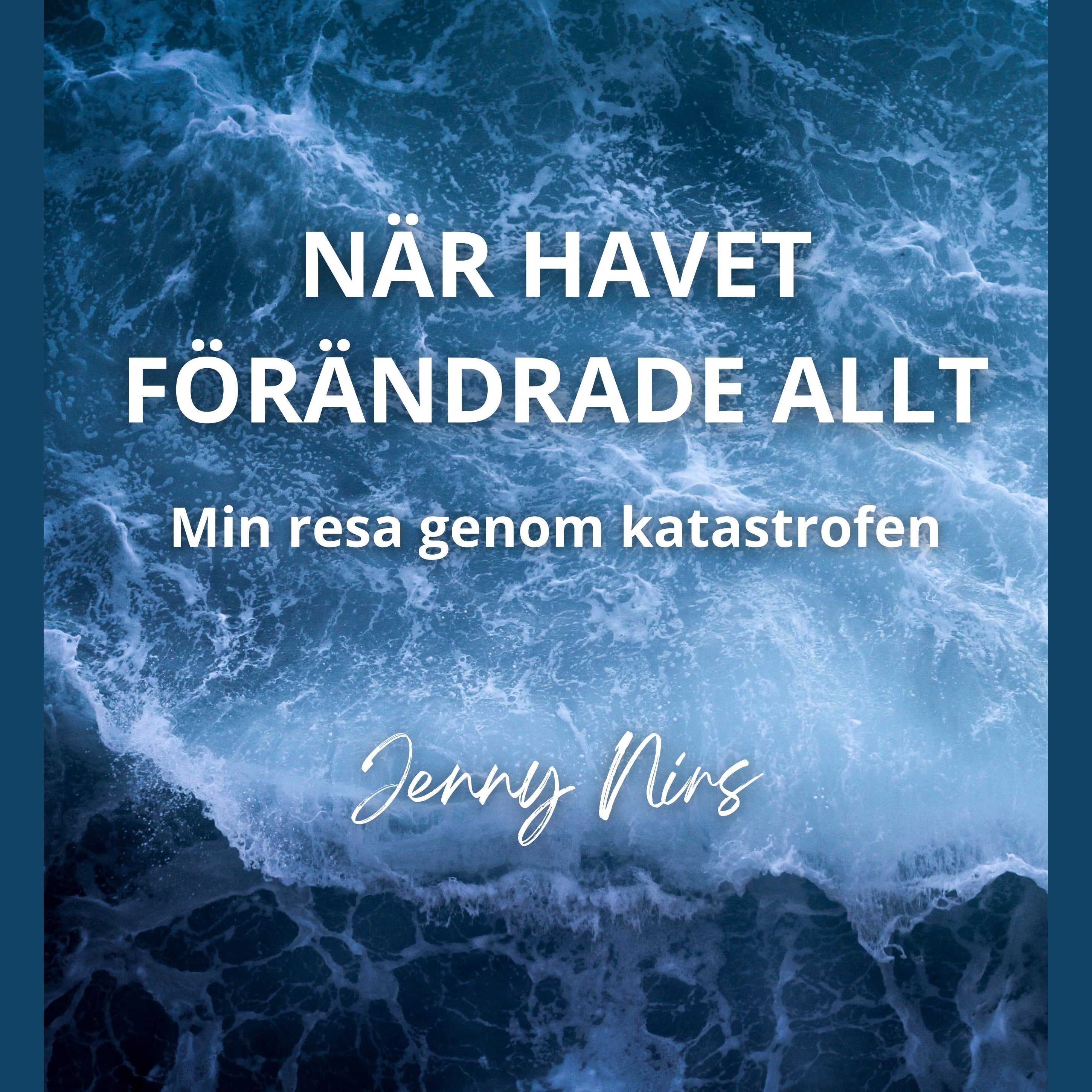 När havet förändrade allt