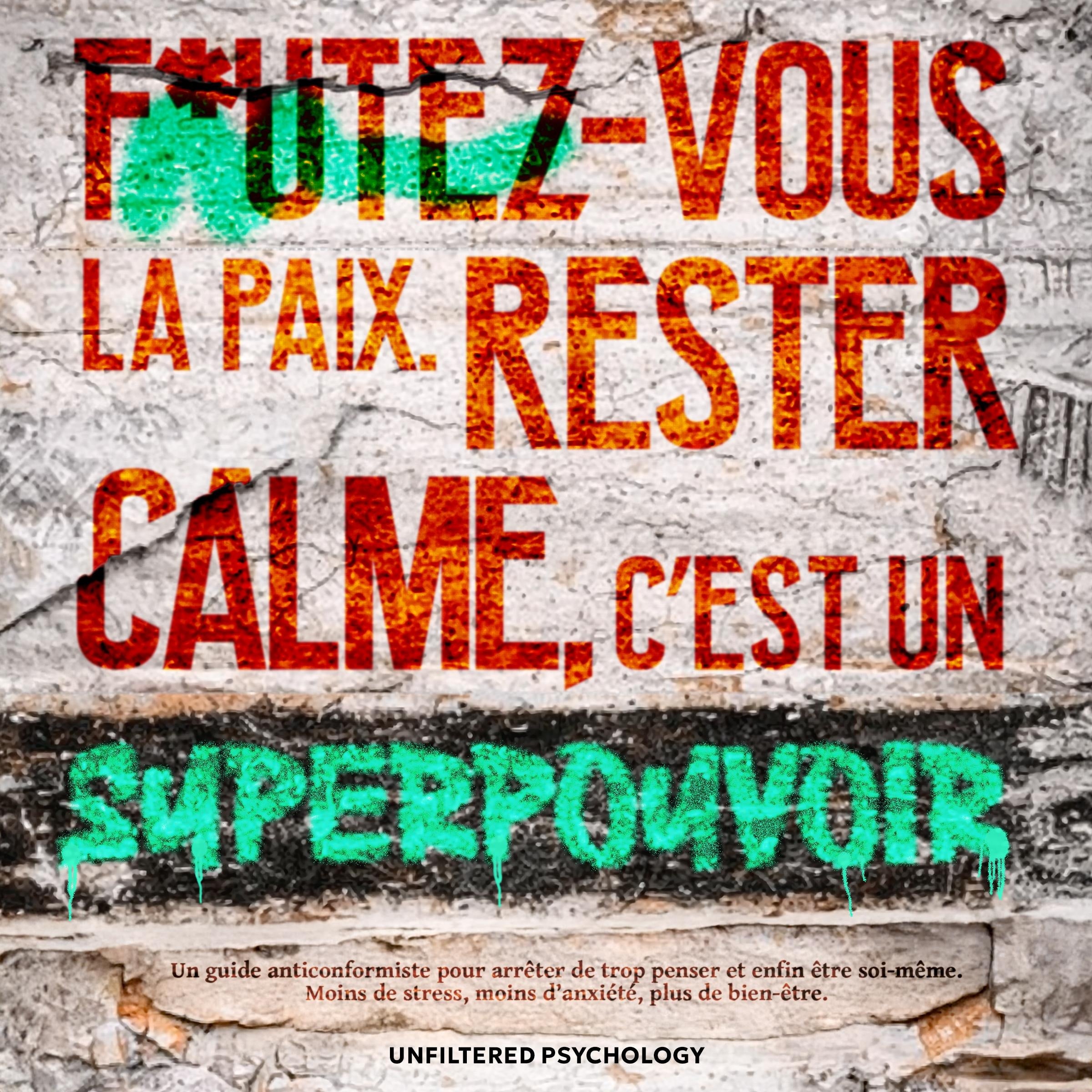 F*utez-vous la paix. Rester calme, c'est un superpouvoir