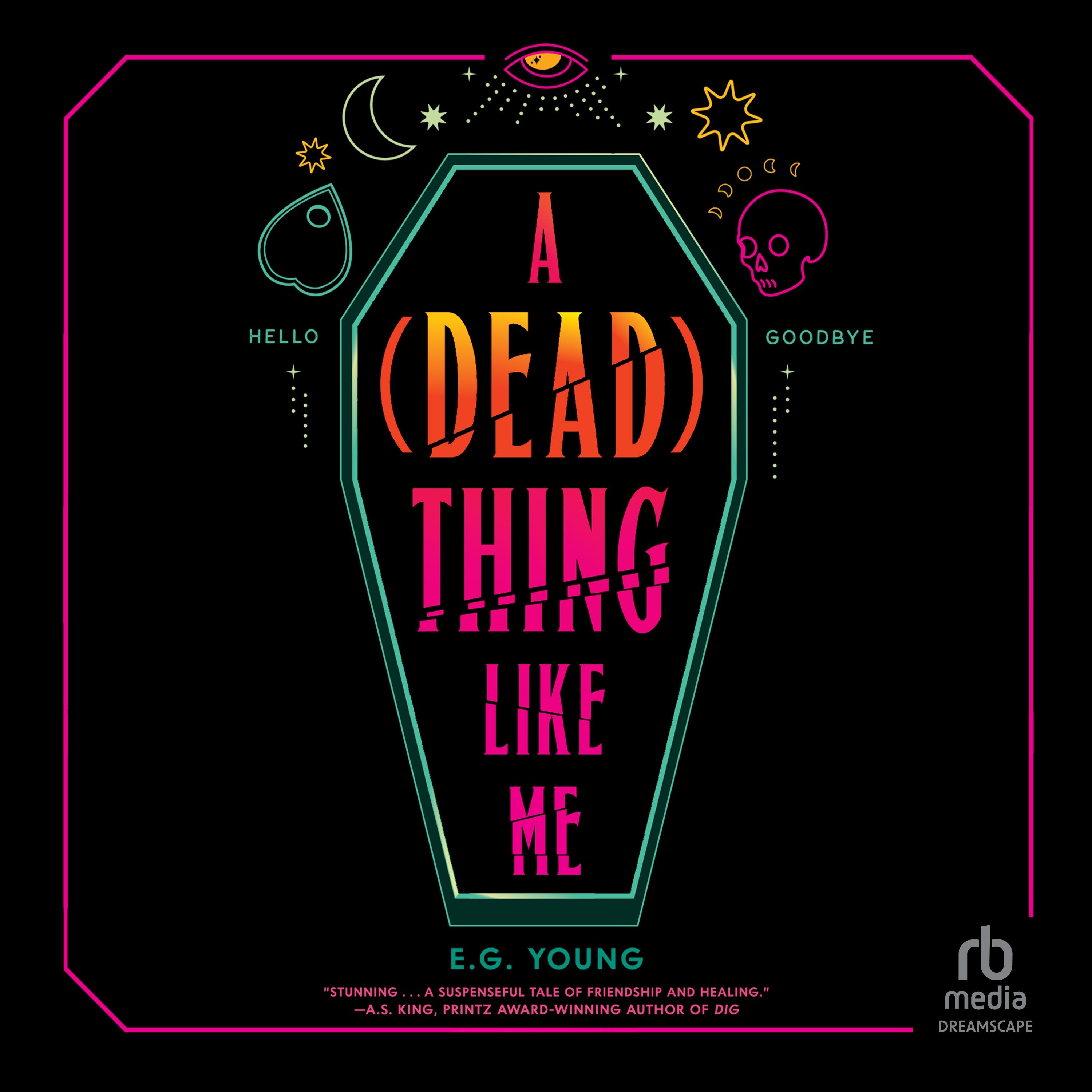 A (Dead) Thing Like Me