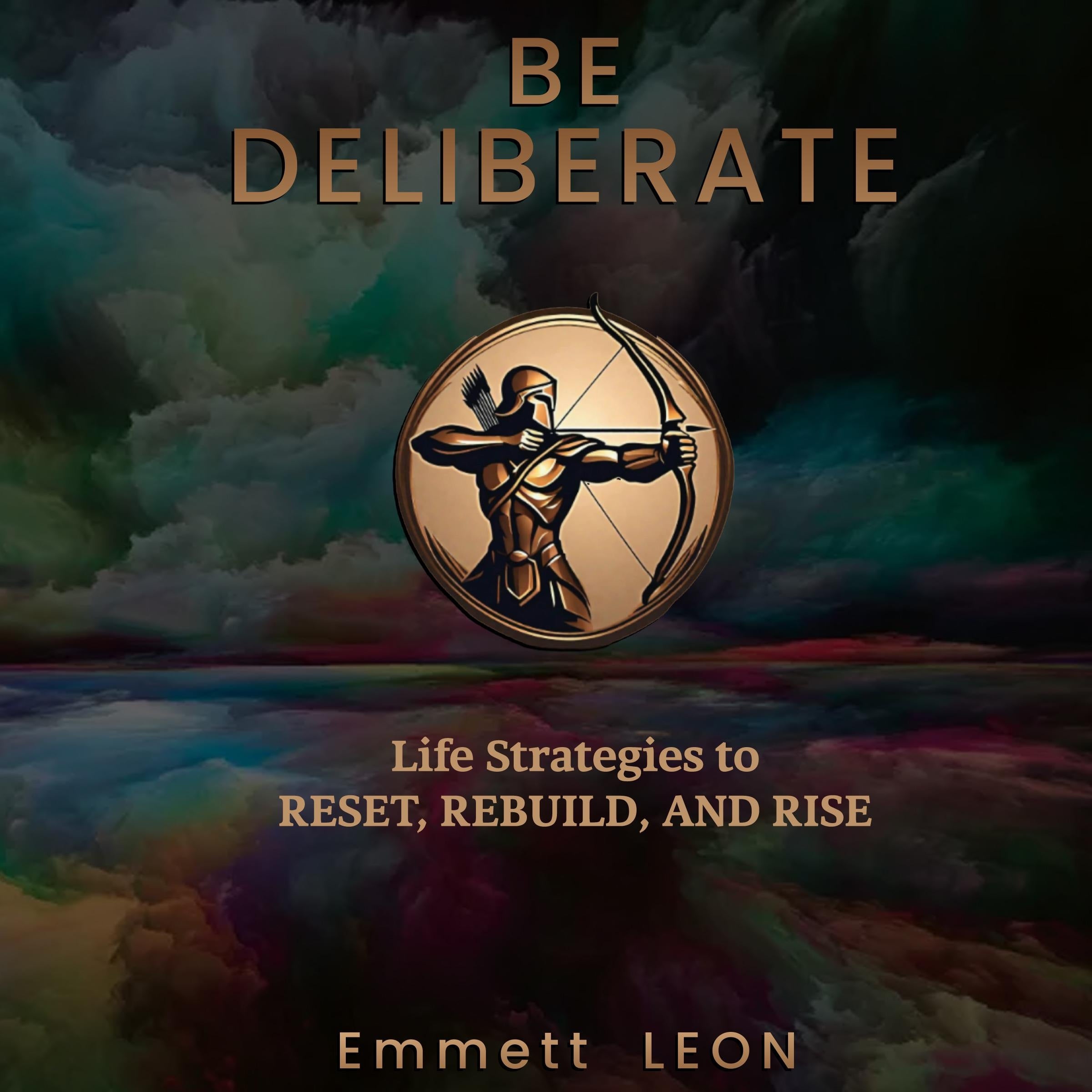 Be Deliberate