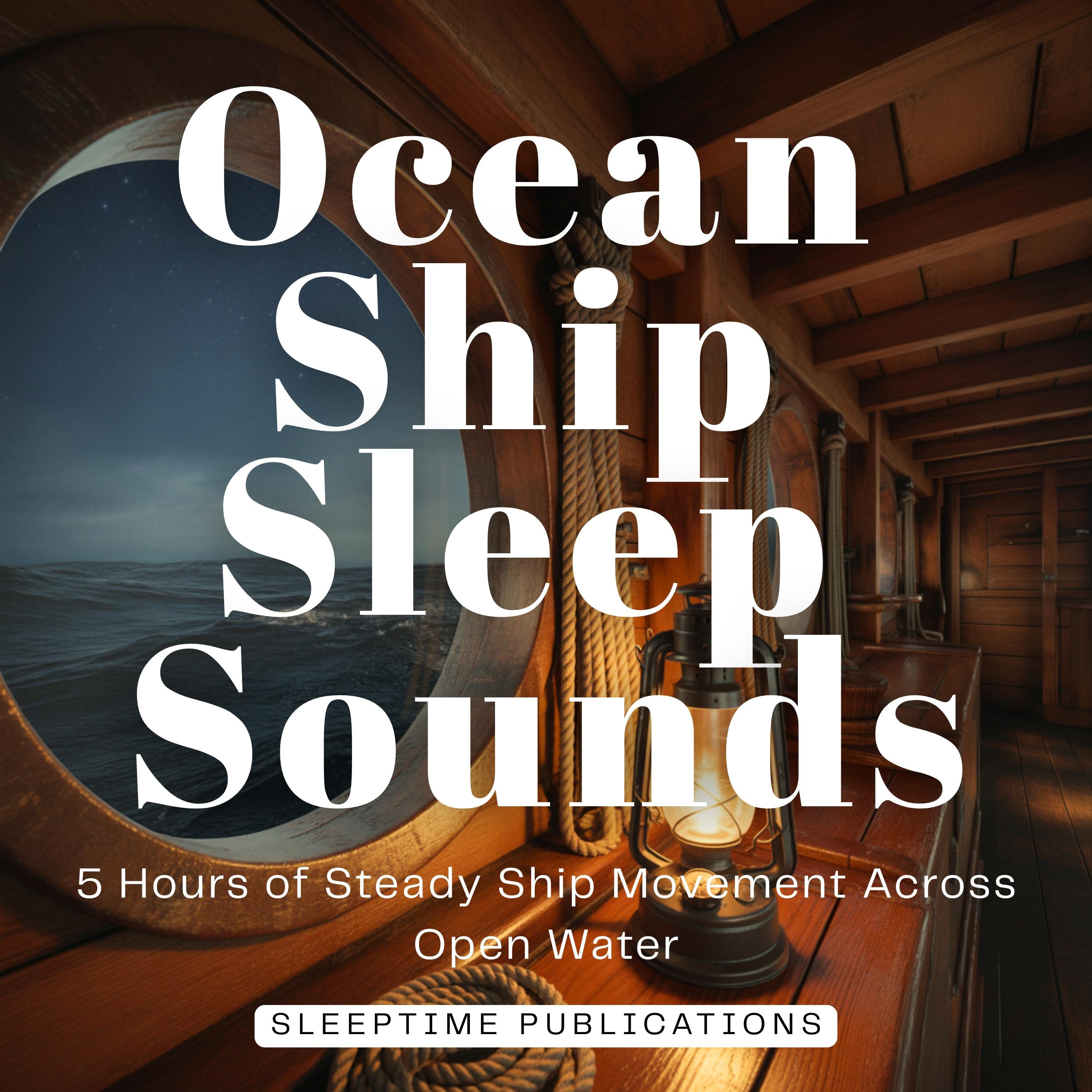Ocean Ship Sleep Sounds