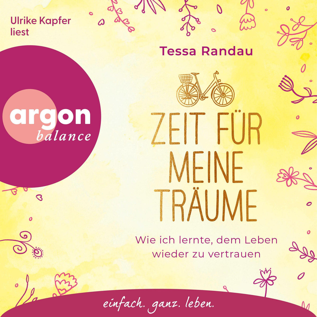 Zeit für meine Träume - Wie ich lernte, dem Leben wieder zu vertrauen (Ungekürzte Lesung)