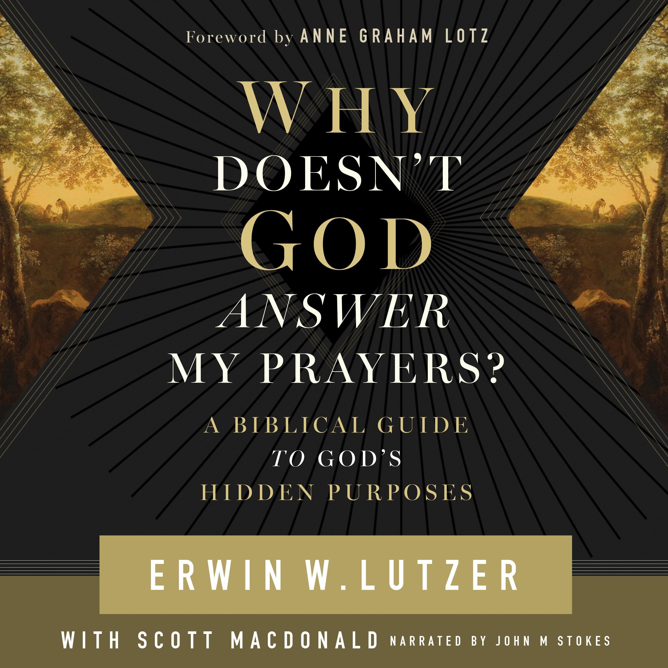 Why Doesn't God Answer My Prayers?