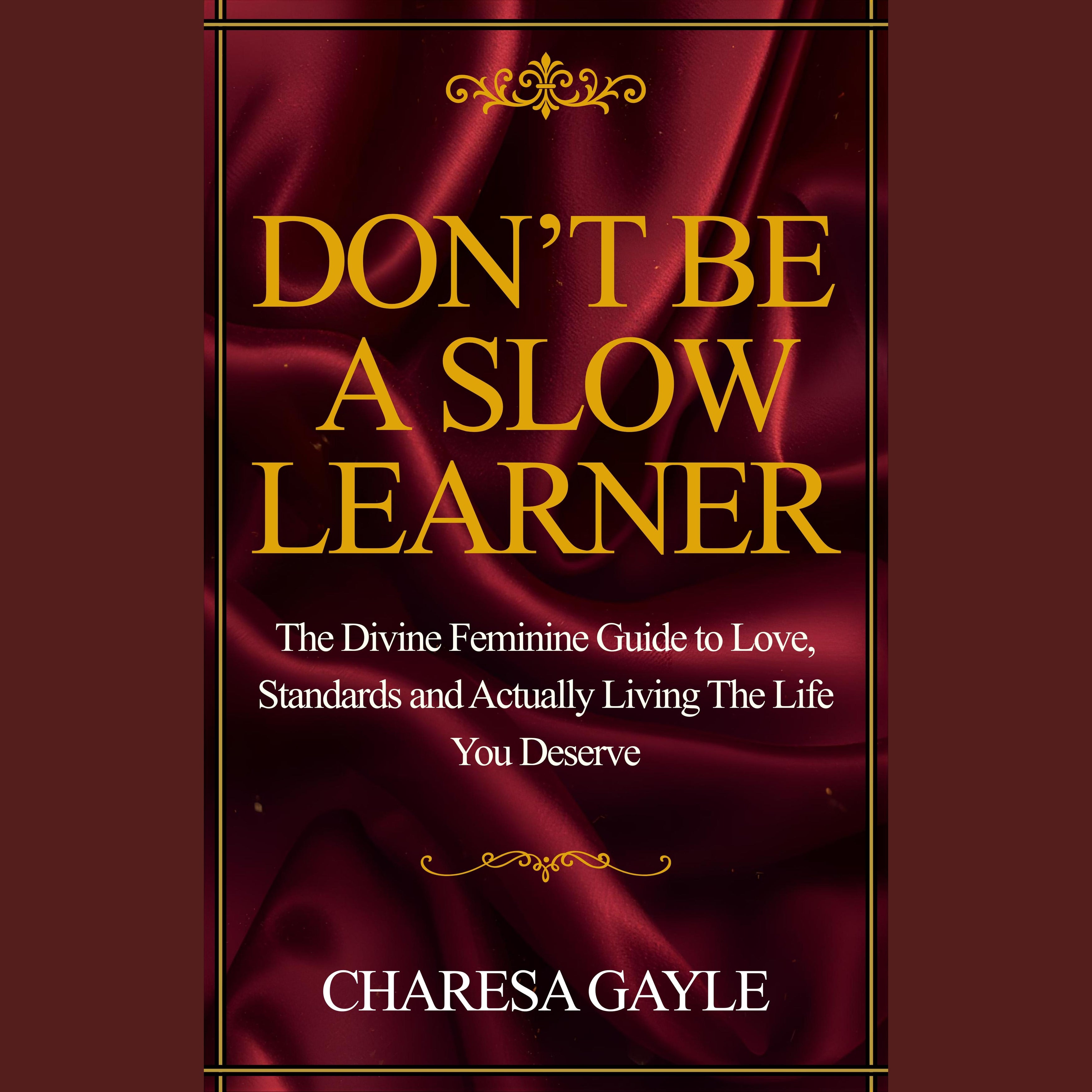 Don't Be A Slow Learner