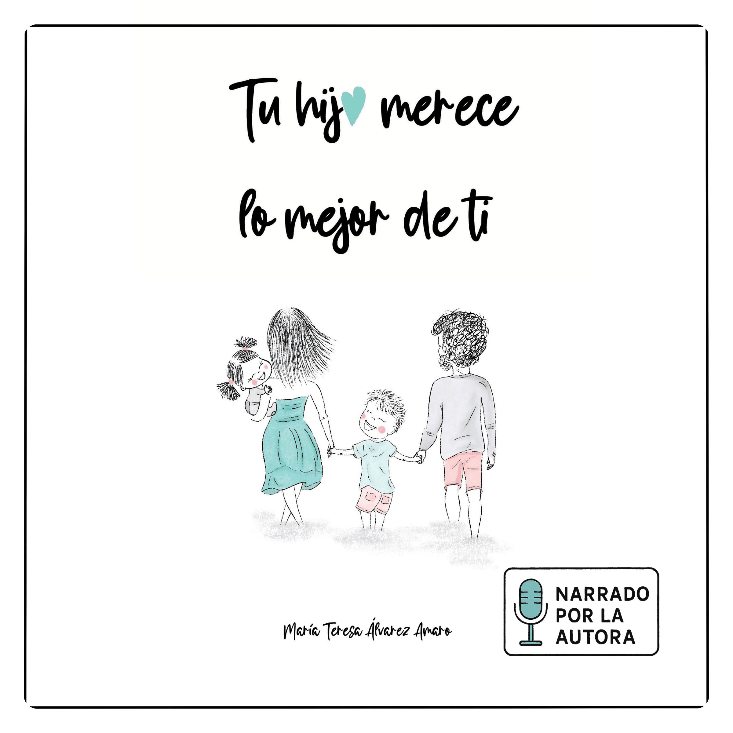TU HIJO MERECE LO MEJOR DE TI