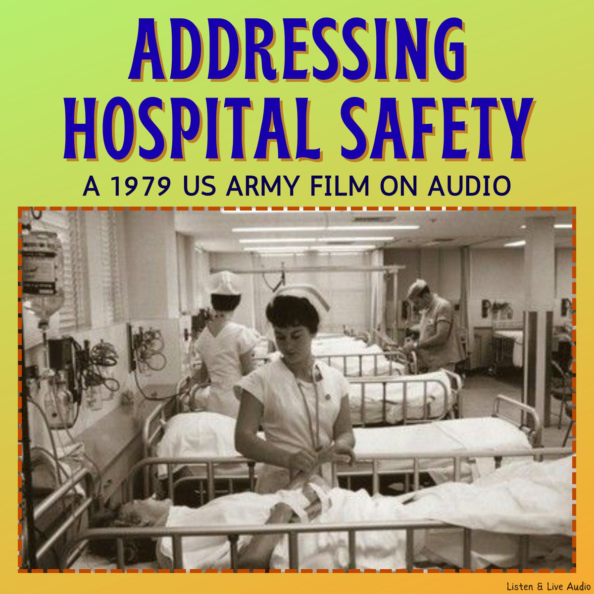 Addressing Hospital Safety, A 1979 US Army Film on Audio