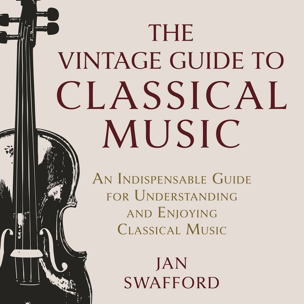 The Vintage Guide to Classical Music