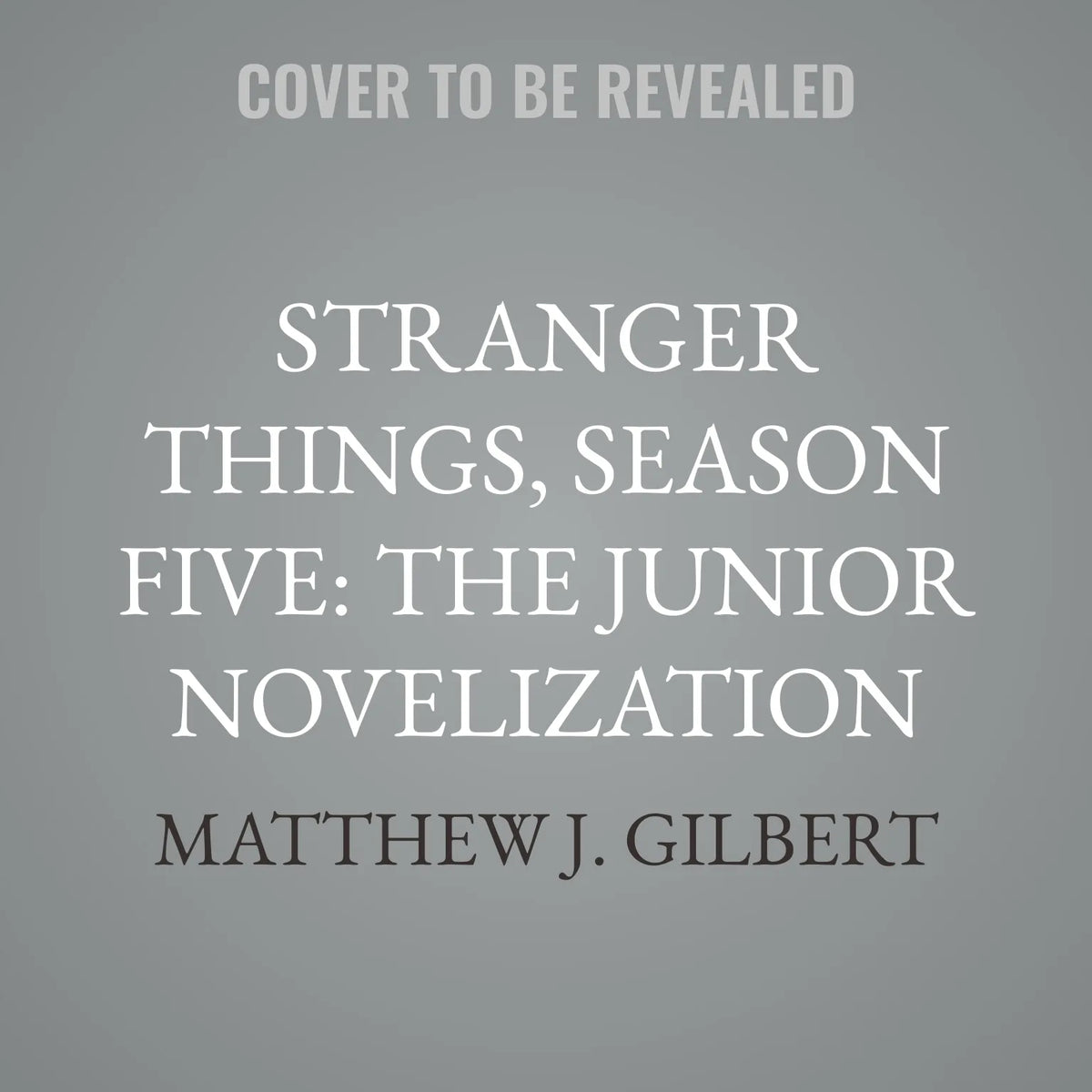 Stranger Things, Season Five: The Junior Novelization
