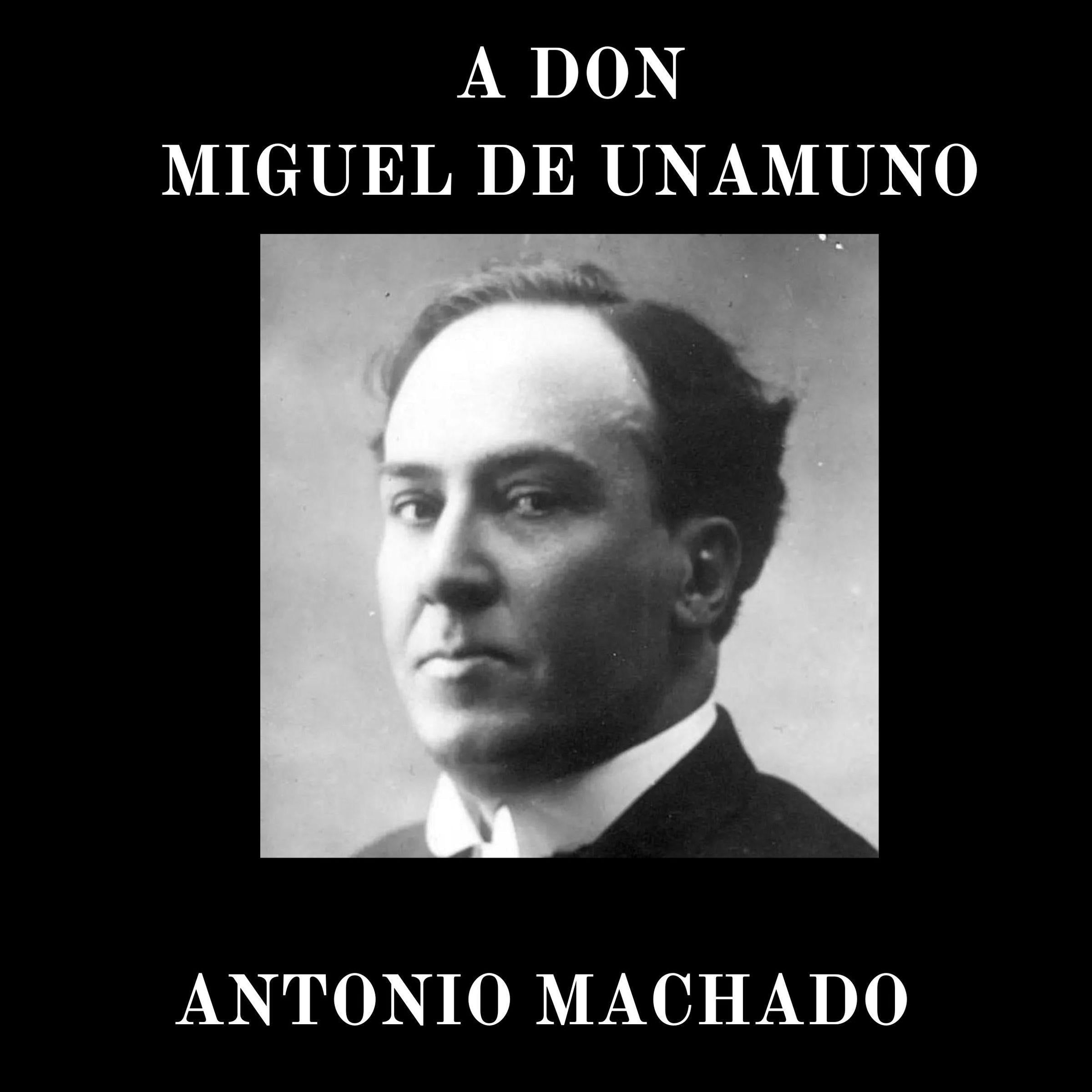 A Don Miguel de Unamuno