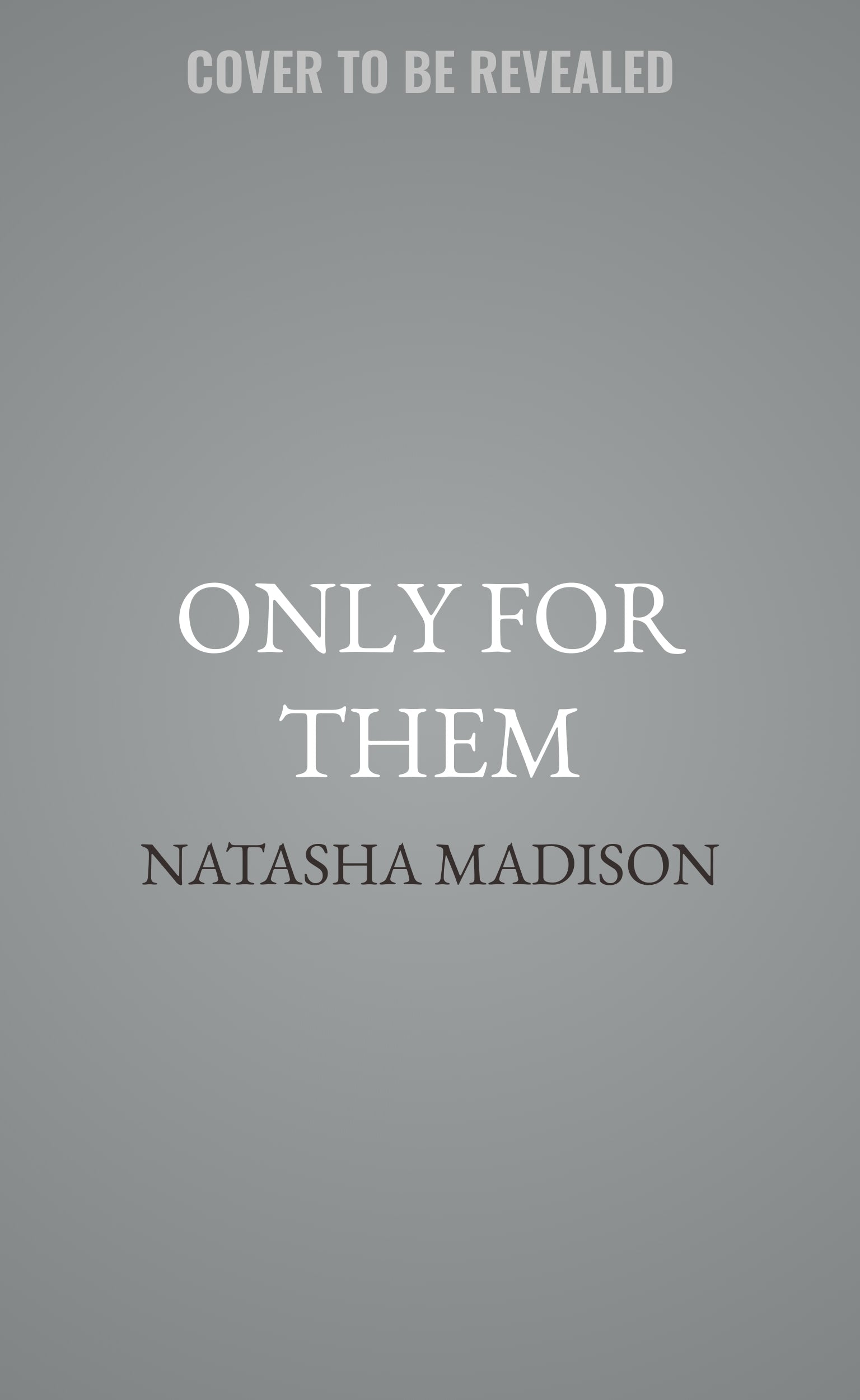Only for Them