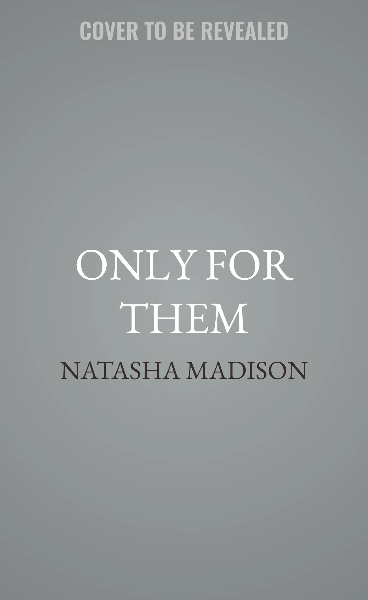 Only for Them