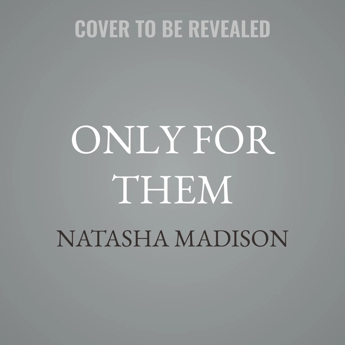 Only for Them