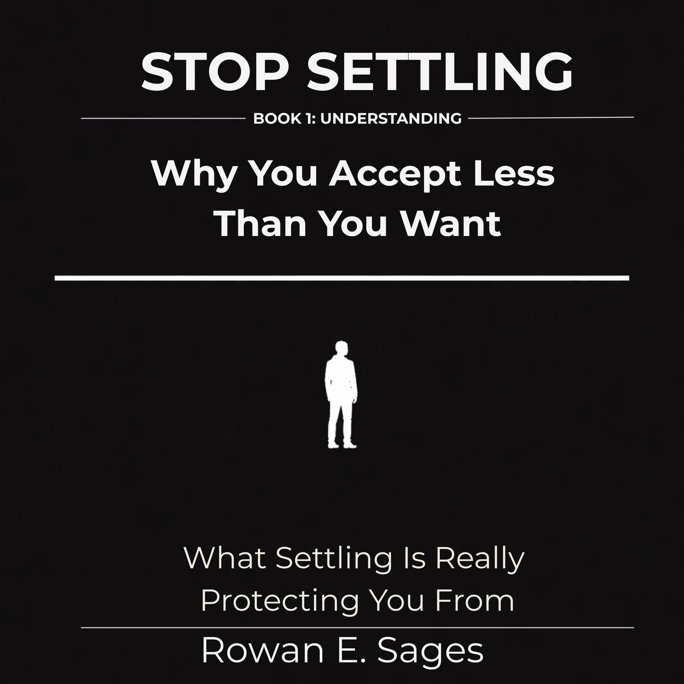 Stop Settling: Why You Accept Less Than You Want