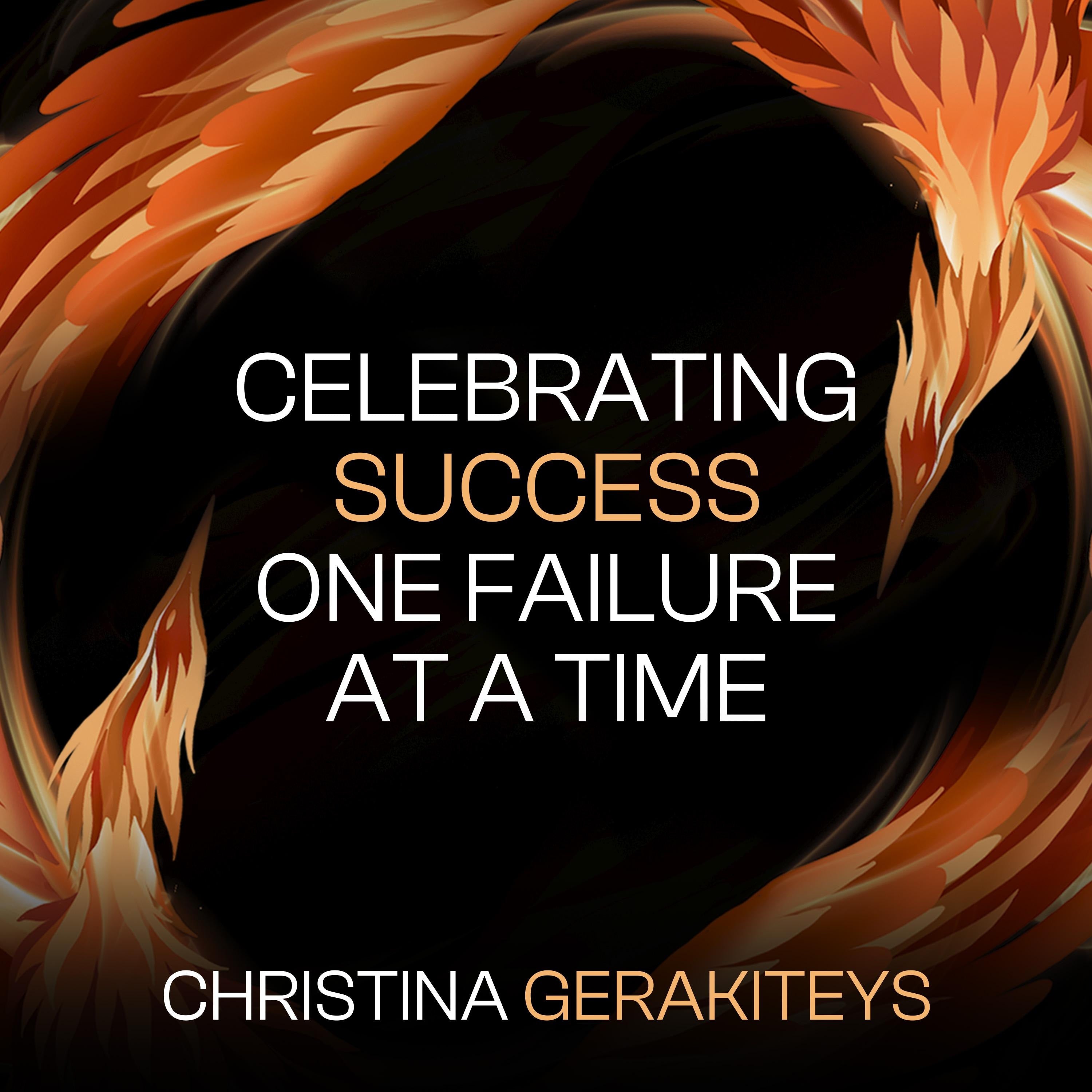 Celebrating Success One Failure at a Time