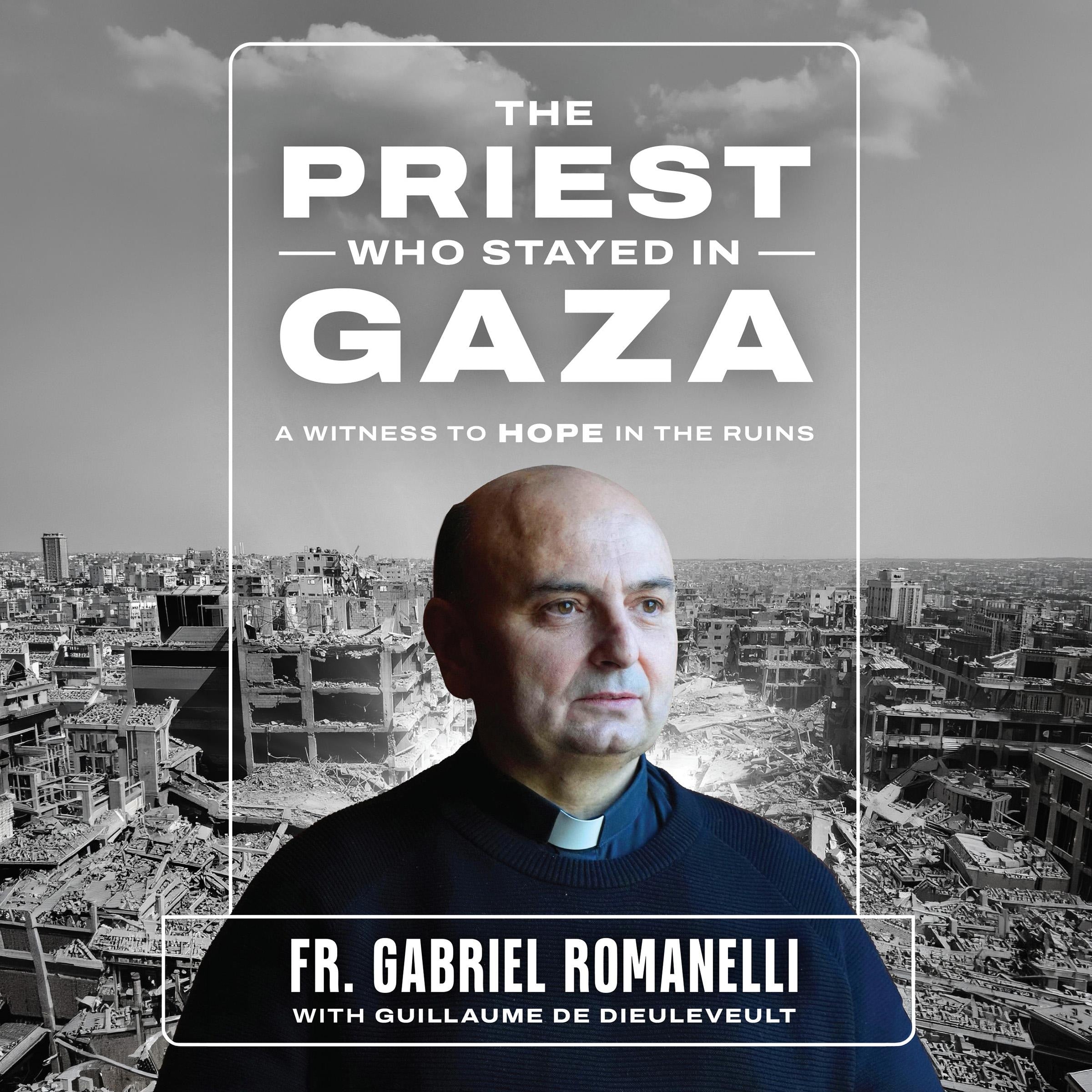 The Priest Who Stayed in Gaza