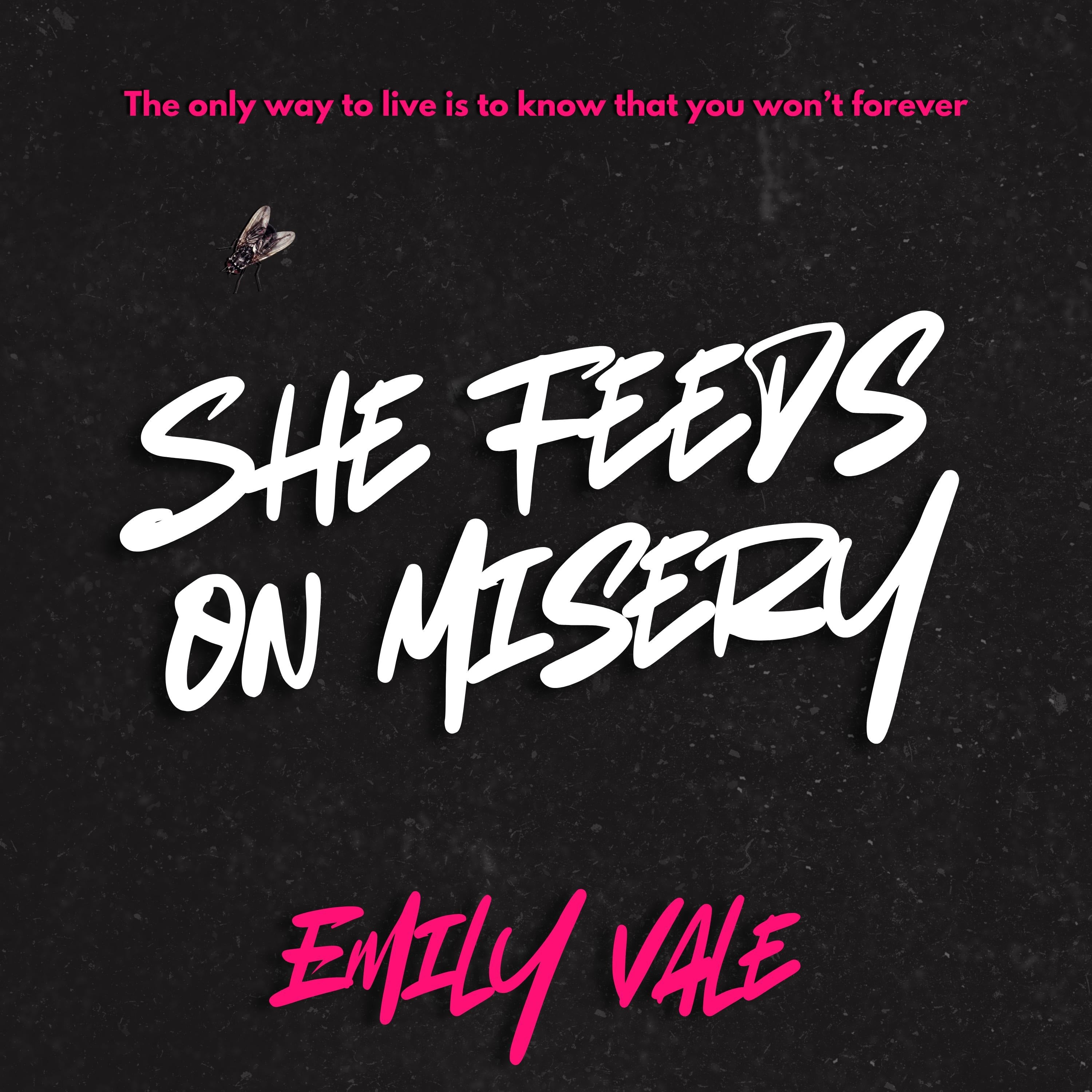 She Feeds on Misery