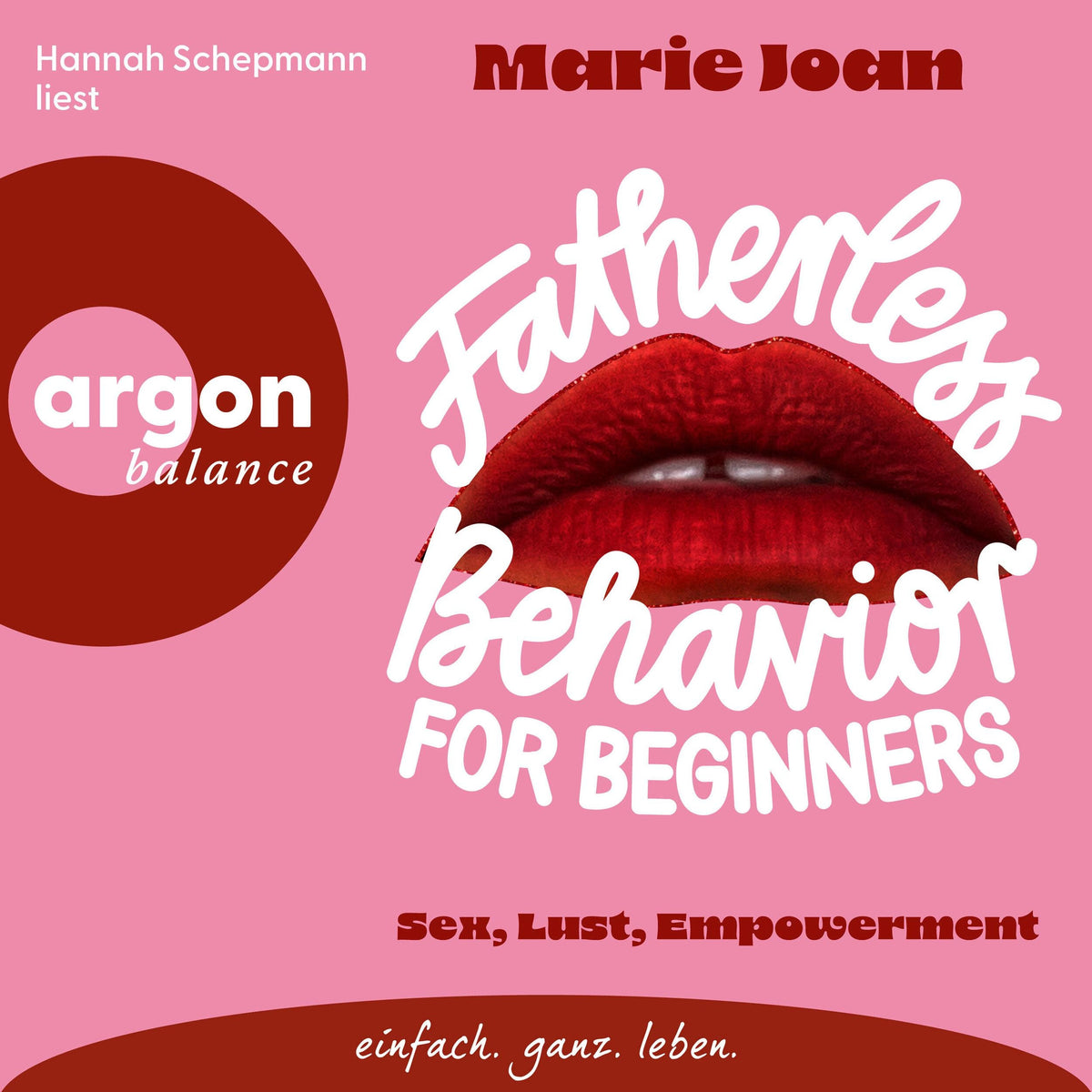 Fatherless behavior for beginners - Sex, Lust, Empowerment (Ungekürzte Lesung)