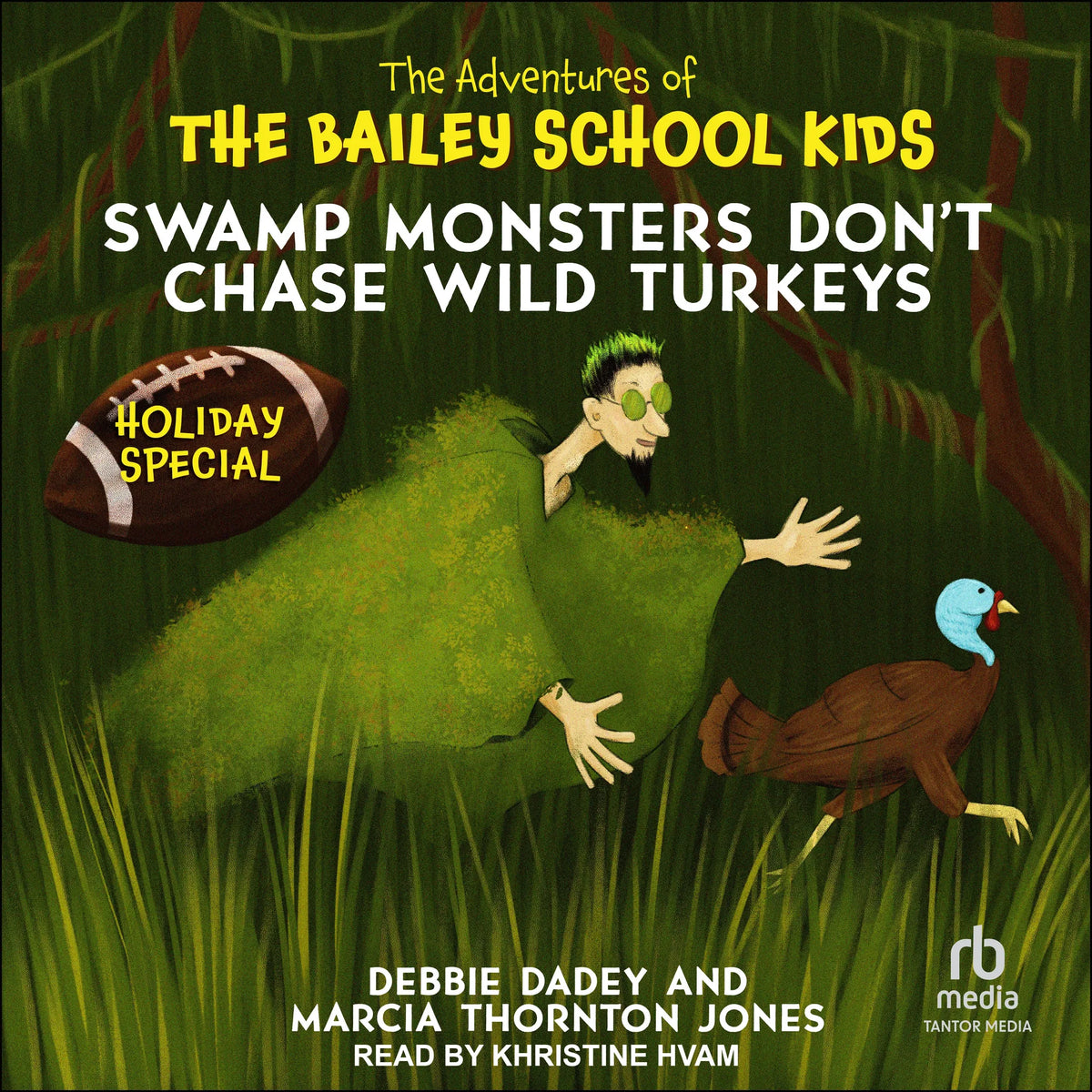 Swamp Monsters Don't Chase Wild Turkeys