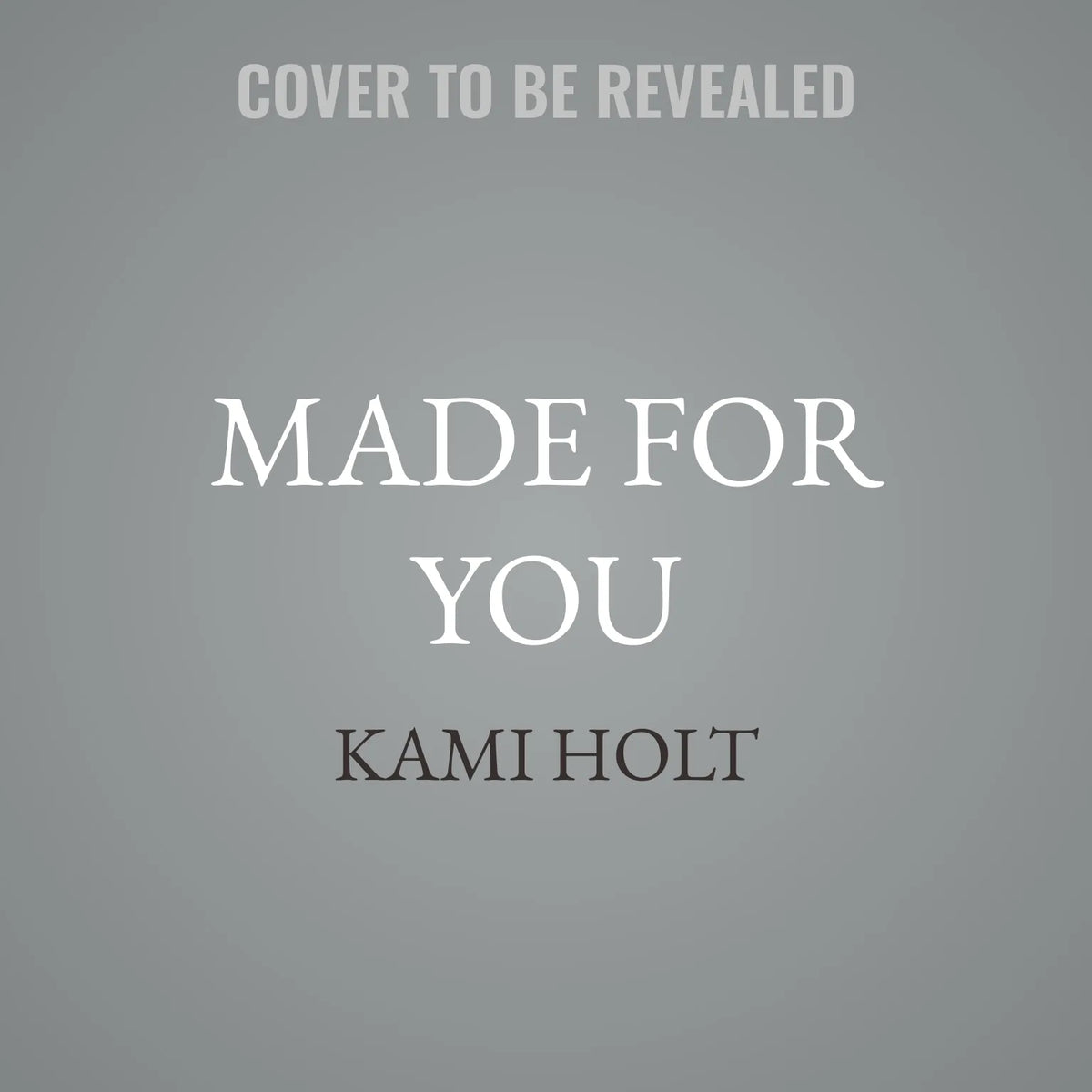 Made For You