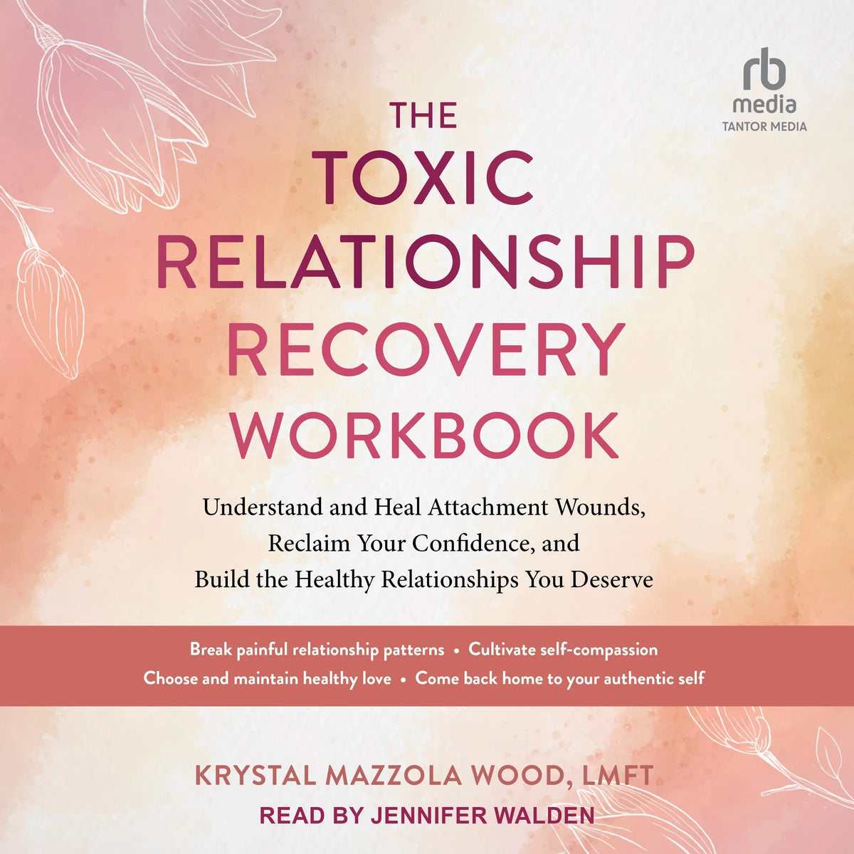 The Toxic Relationship Recovery Workbook