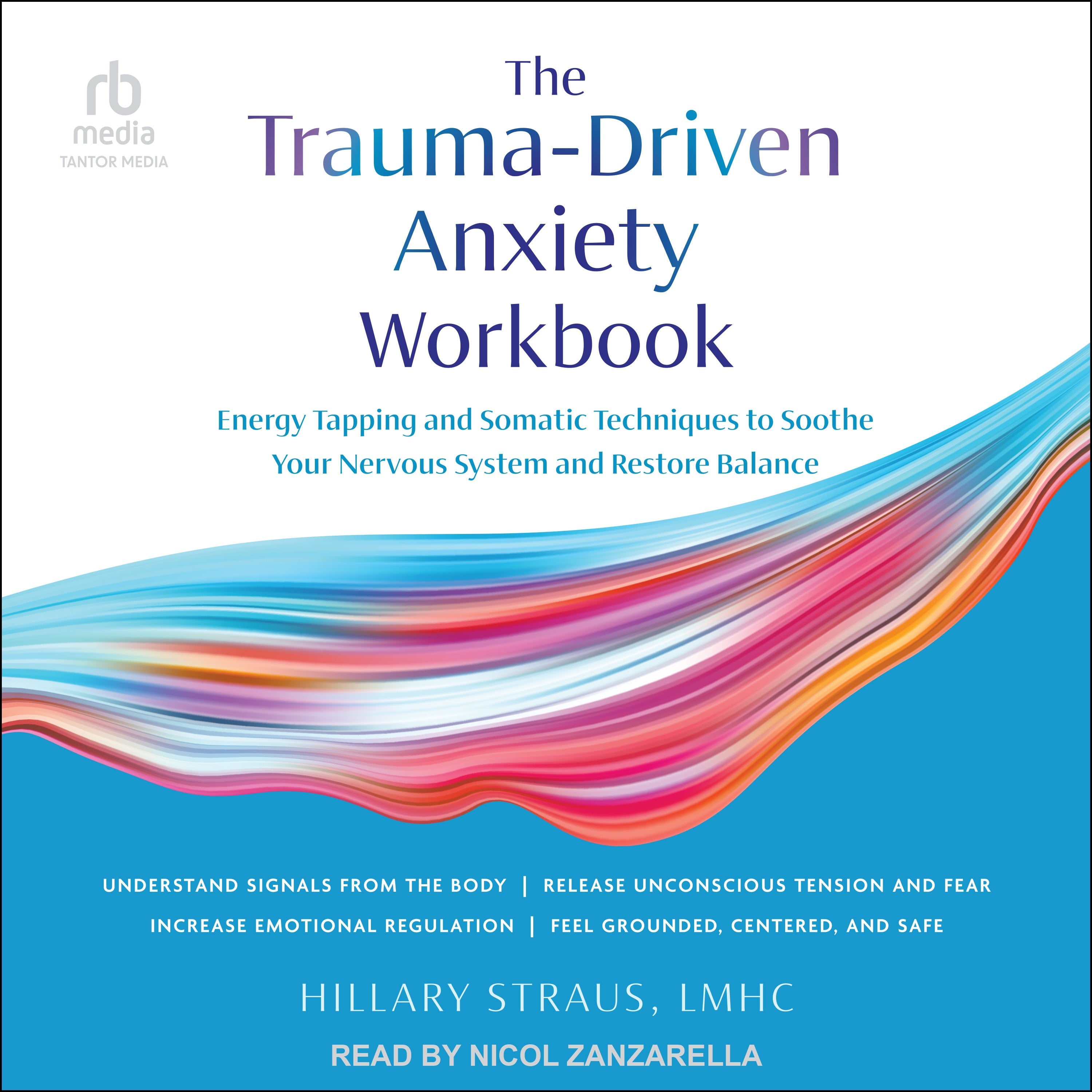The Trauma-Driven Anxiety Workbook