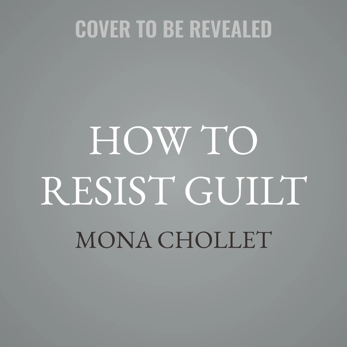 How to Resist Guilt