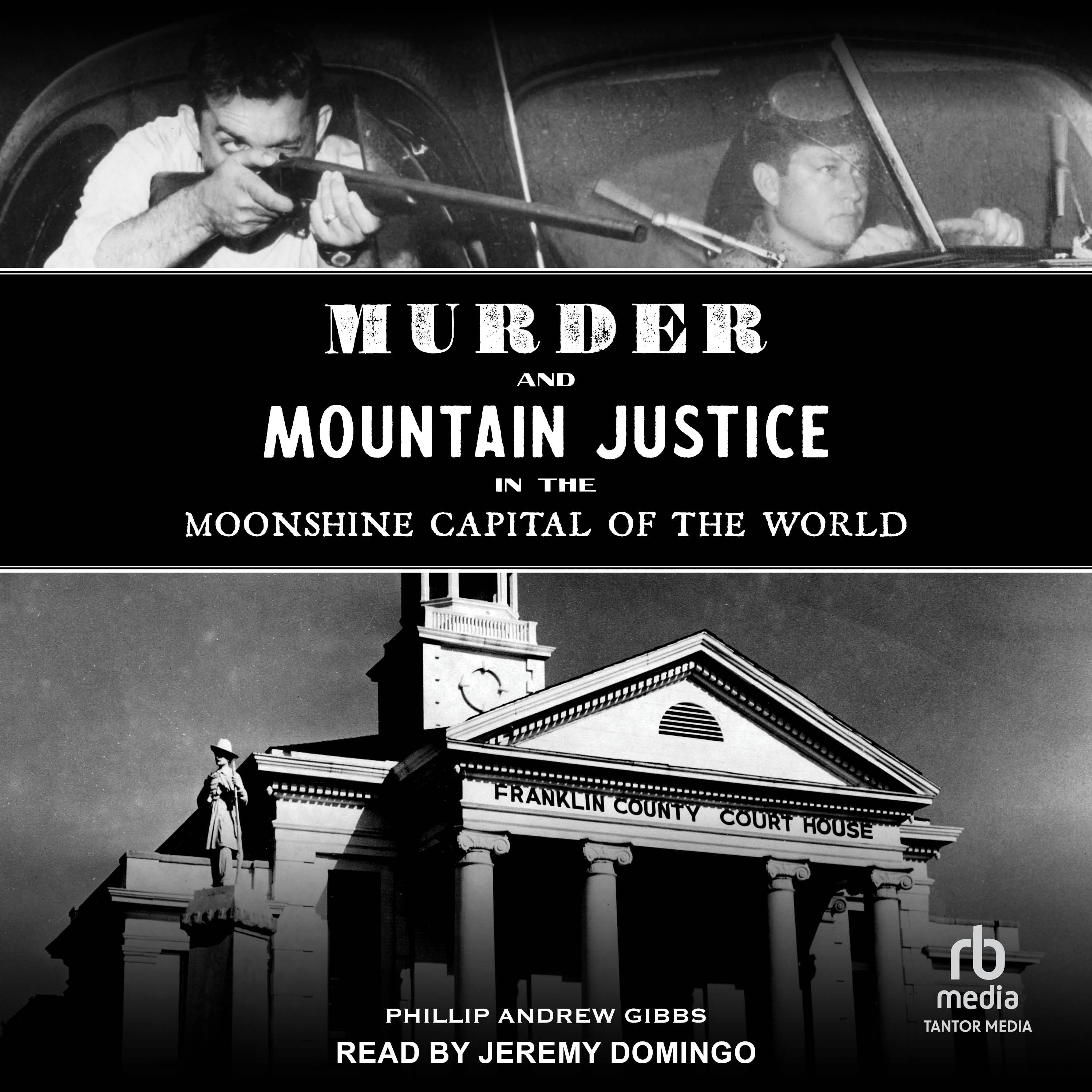 Murder and Mountain Justice in the Moonshine Capital of the World (True Crime)