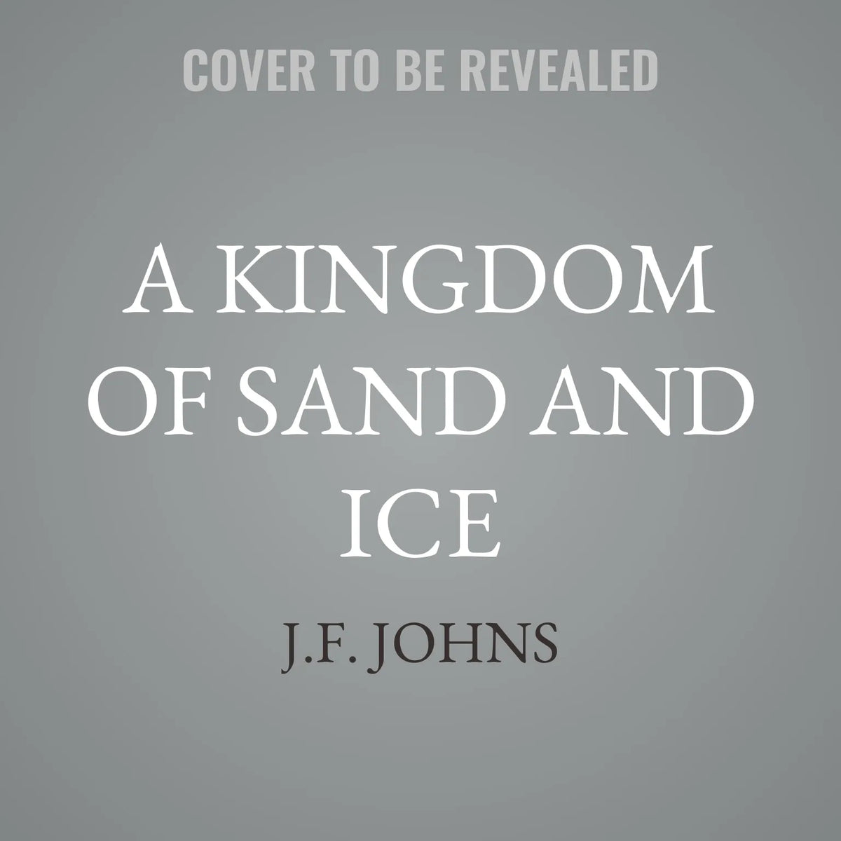 A Kingdom of Sand and Ice
