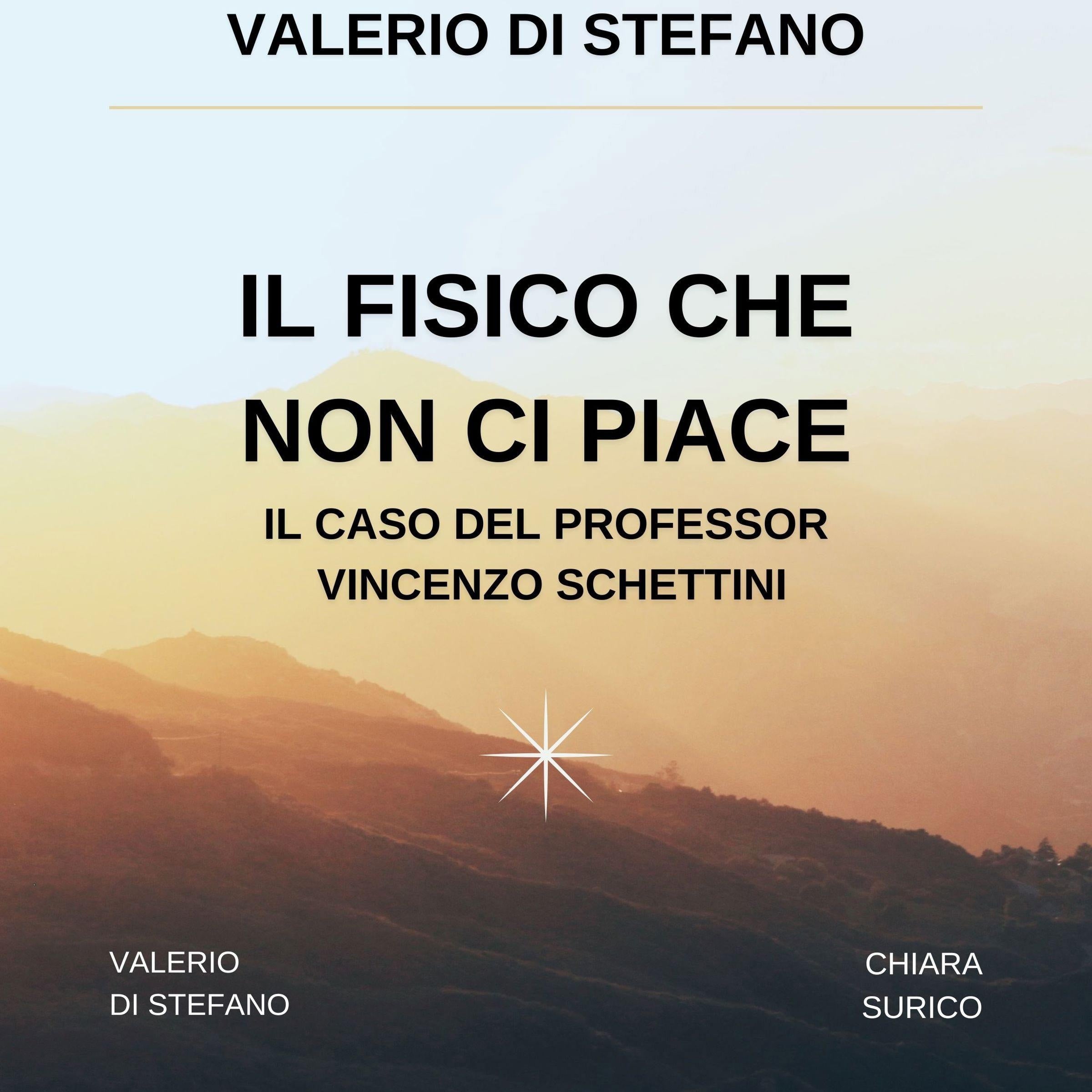 Il fisico che non ci piace. Il caso del Professor Vincenzo Schettini