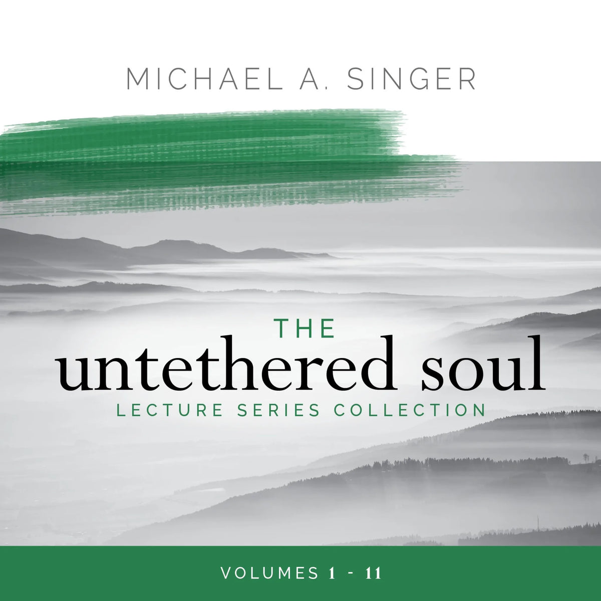 The Untethered Soul Lecture Series Collection: Volumes 1–11
