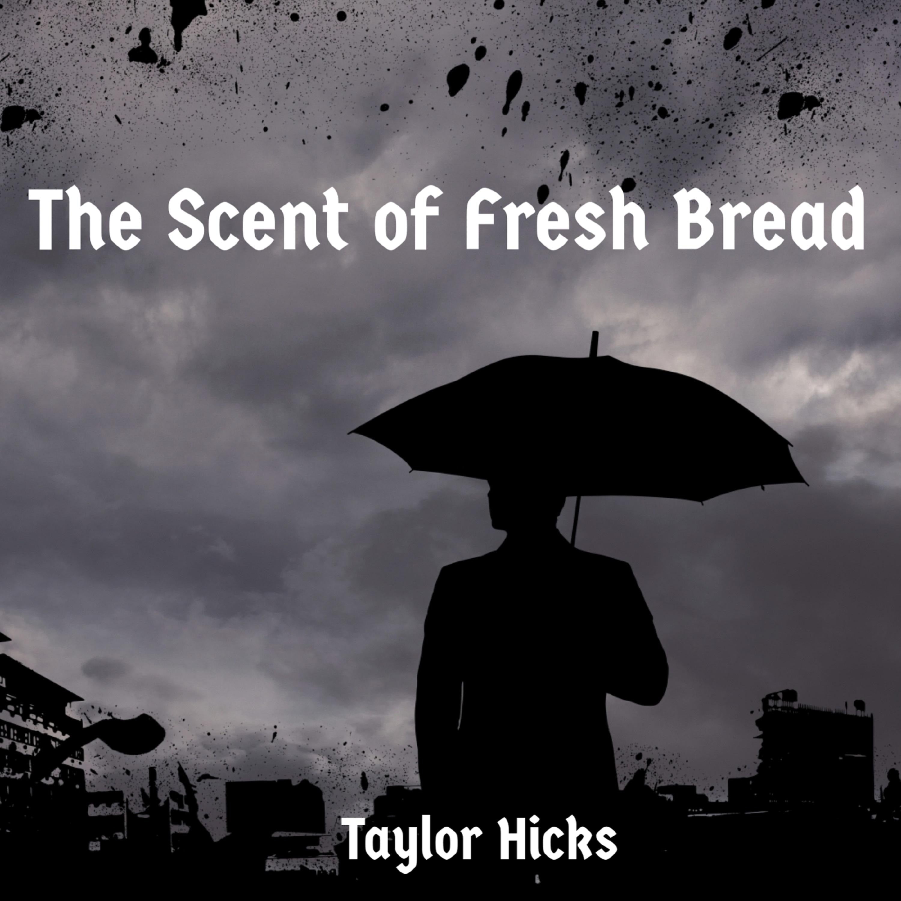 The Scent of Fresh Bread