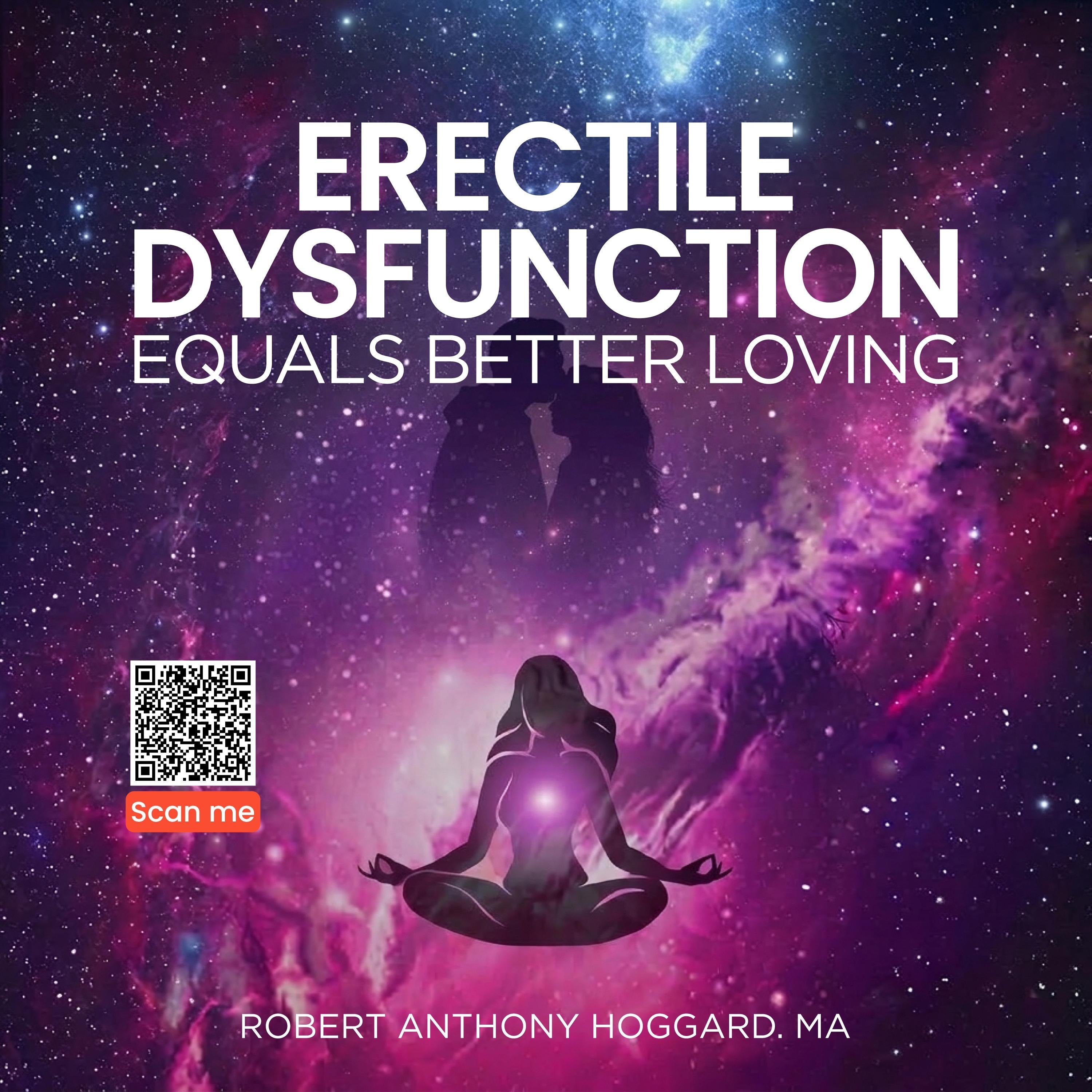 ERECTILE DYSFUNCTION EQUALS BETTER LOVING