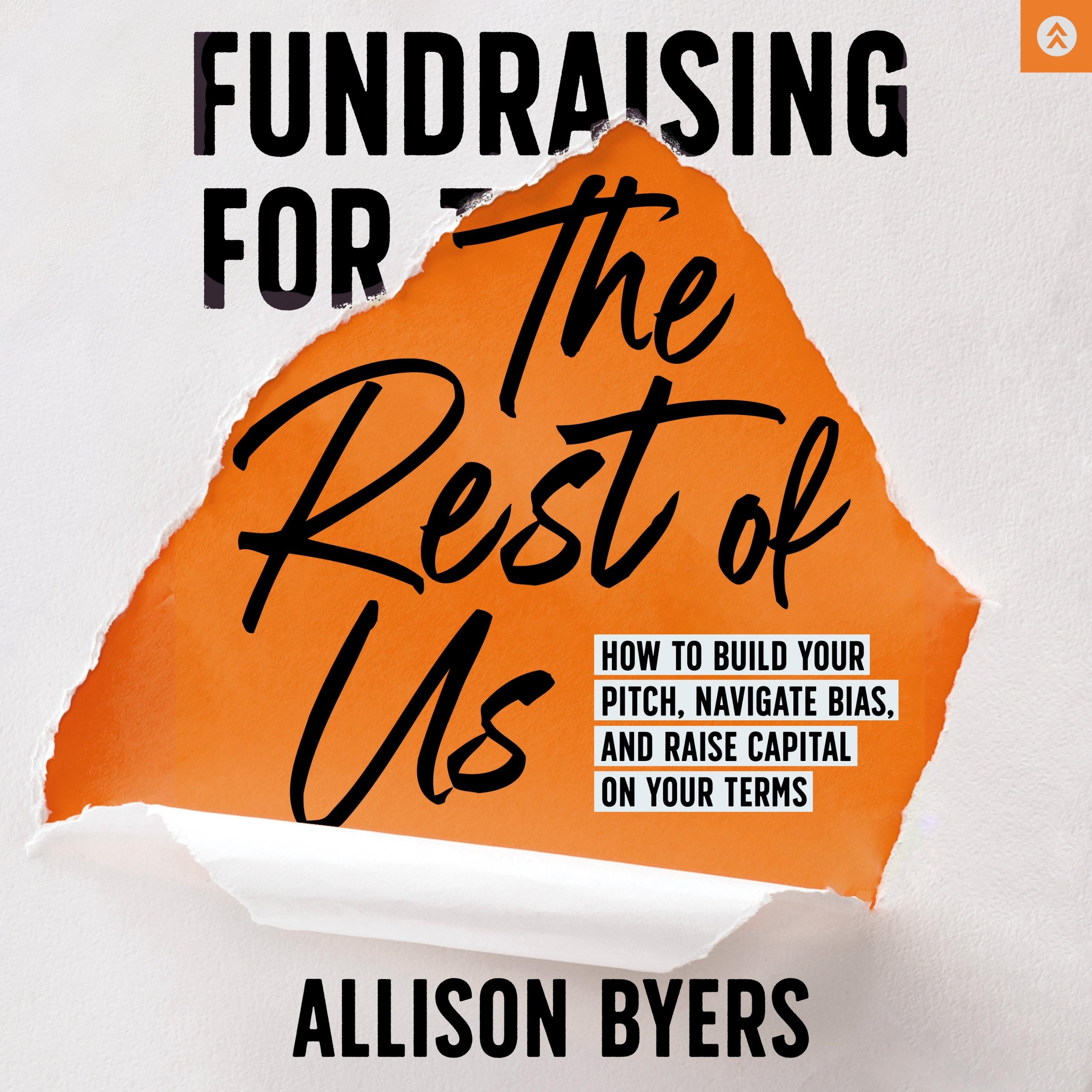 Fundraising for the Rest of Us