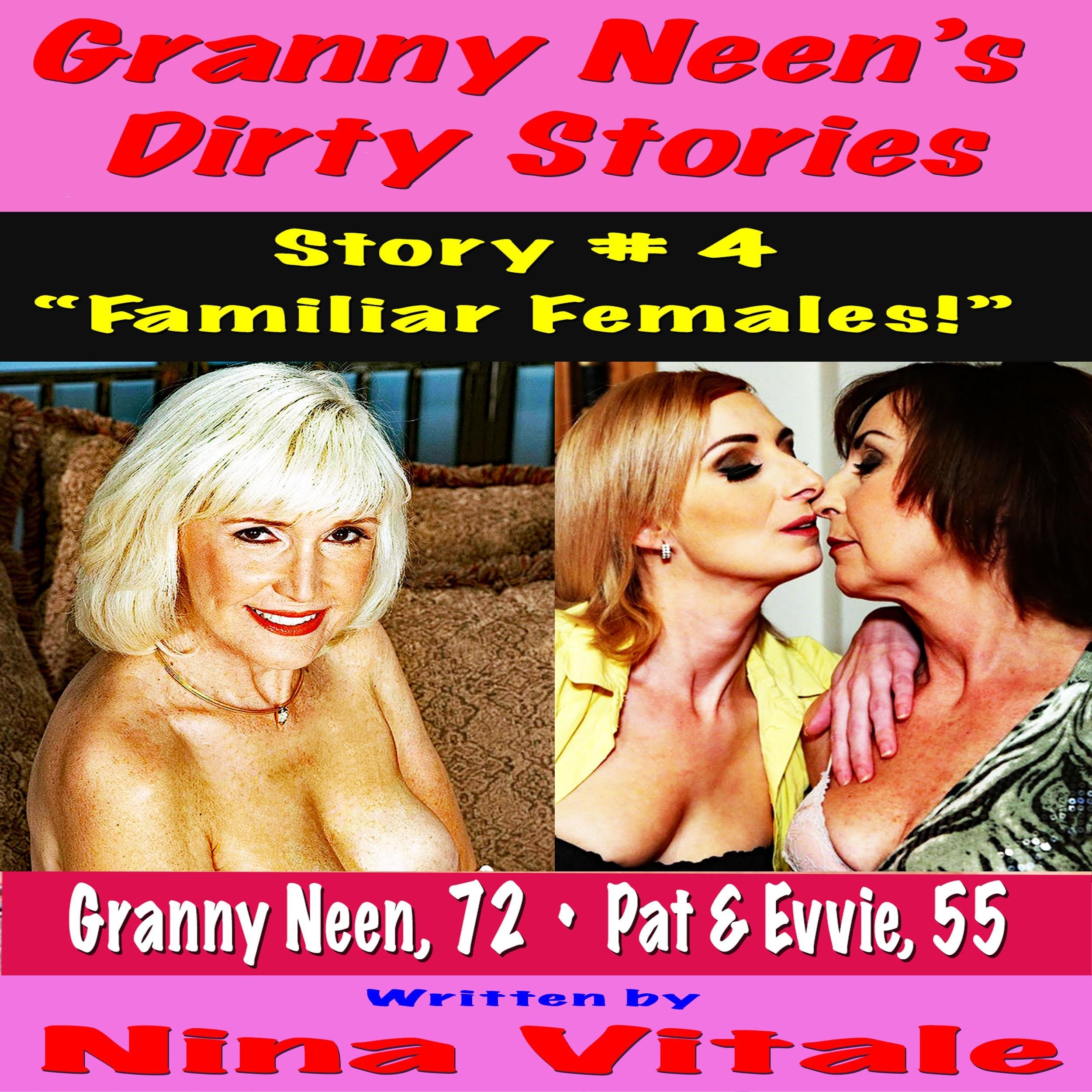 Granny Neen's Dirty Stories Story # 4