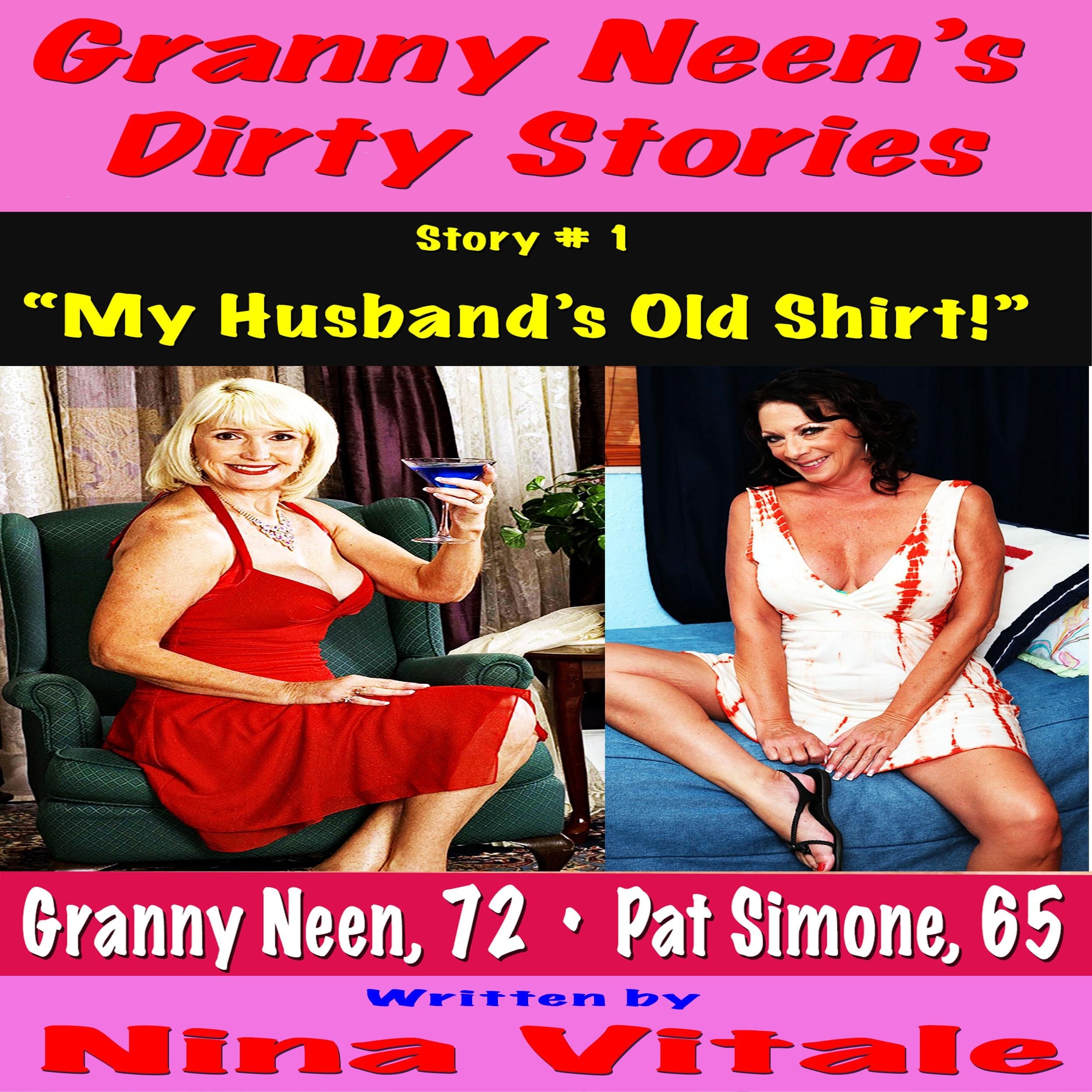 Granny Neen's Dirty Stories Story # 1