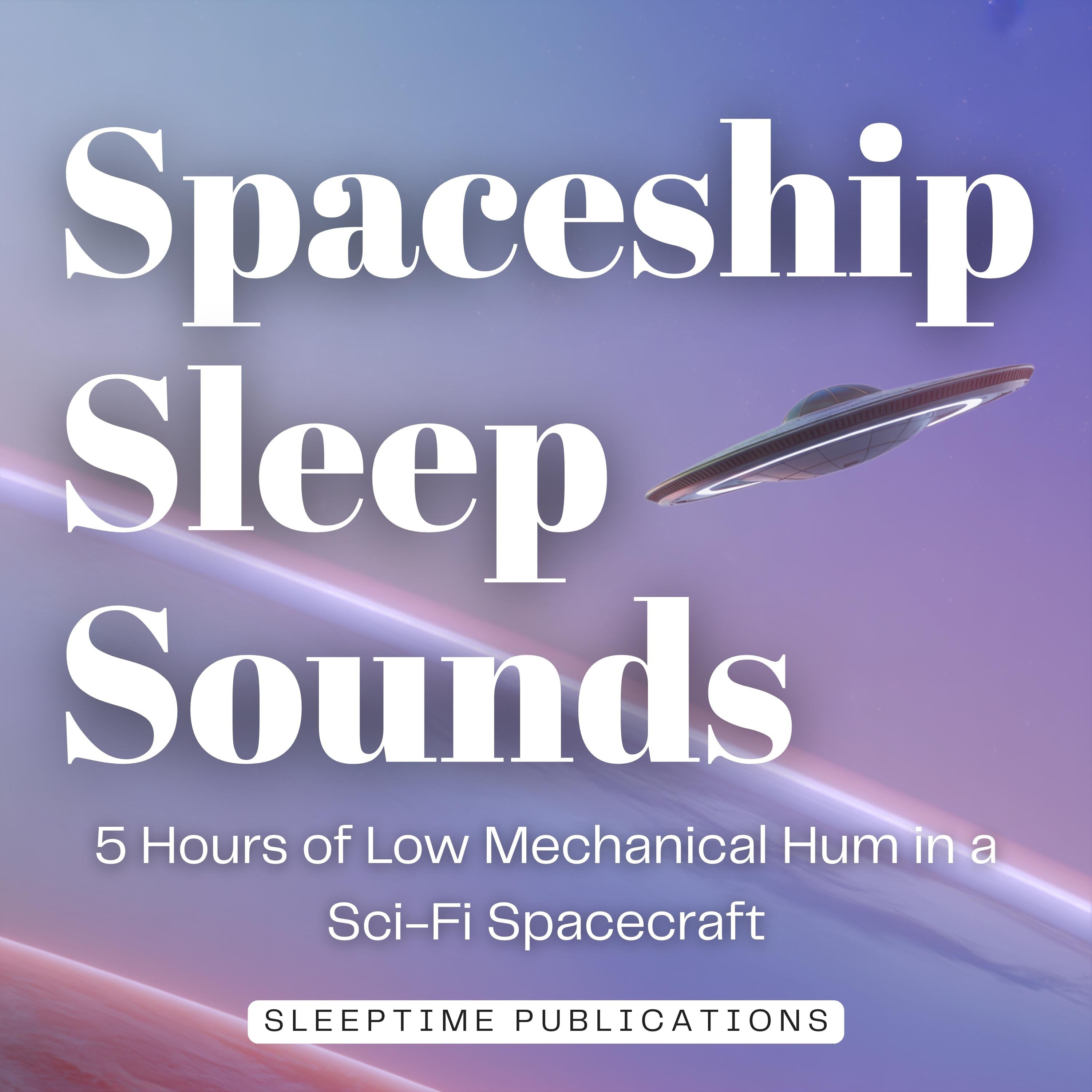 Spaceship Sleep Sounds
