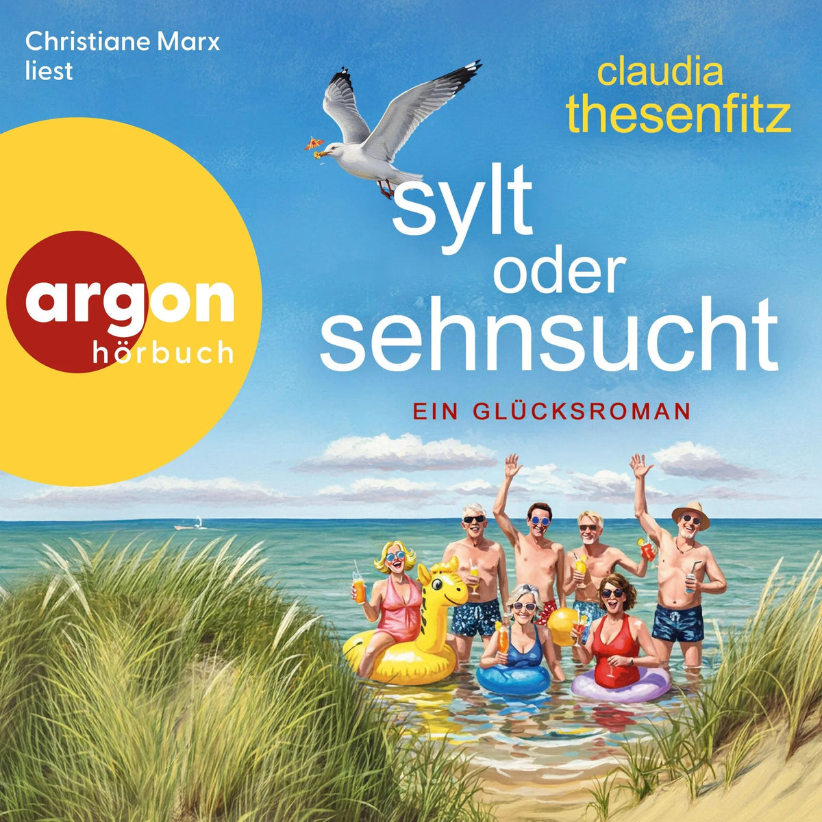 Sylt oder Sehnsucht - Die Glückshörbuch-Reihe - Ein Glückshörbuch, Band 11 (Ungekürzte Lesung)