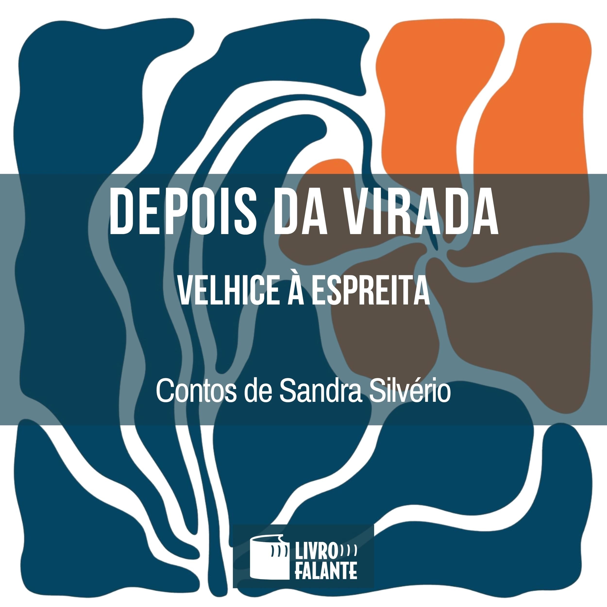 Depois da virada - velhice à espreita (Completo)