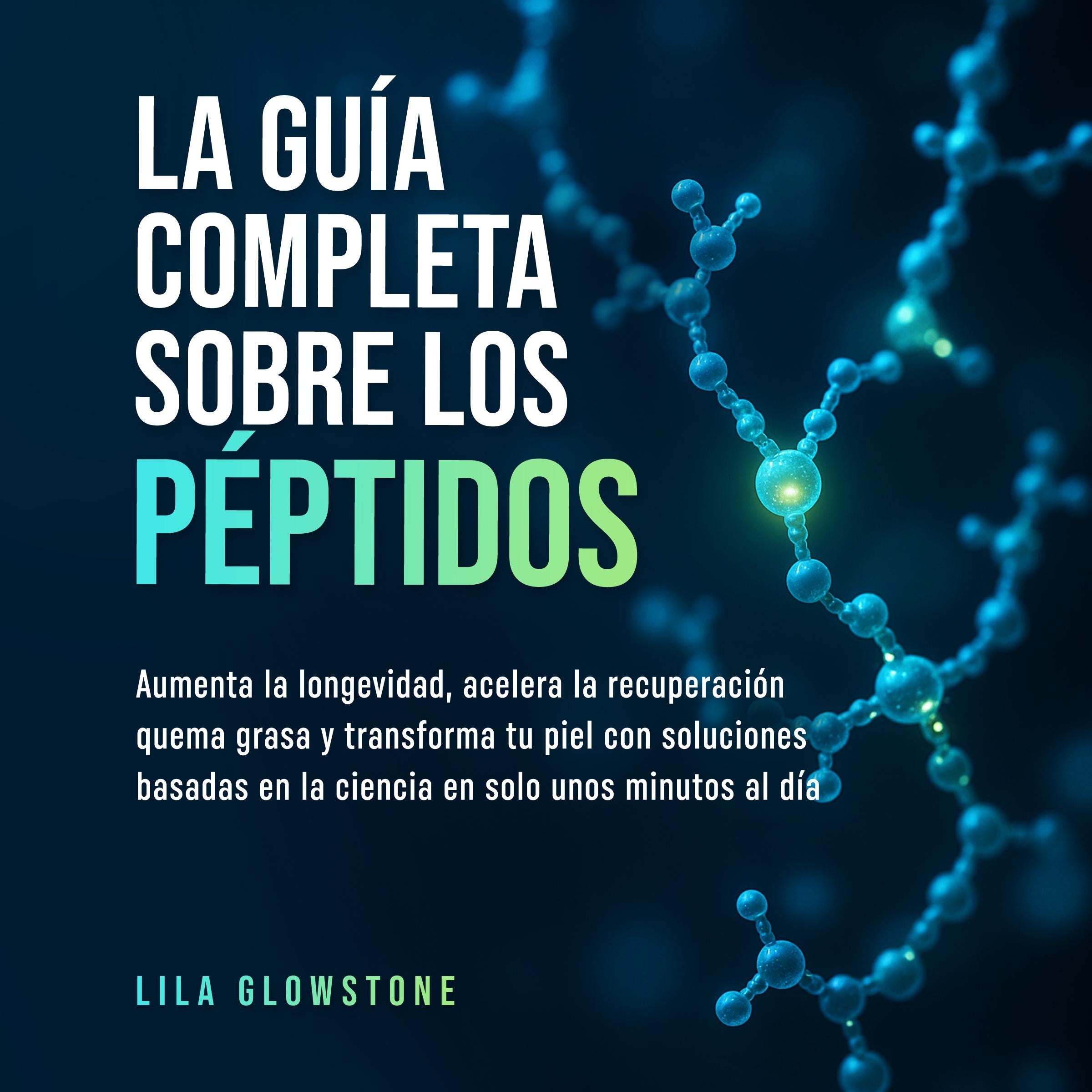 La guía completa sobre los péptidos