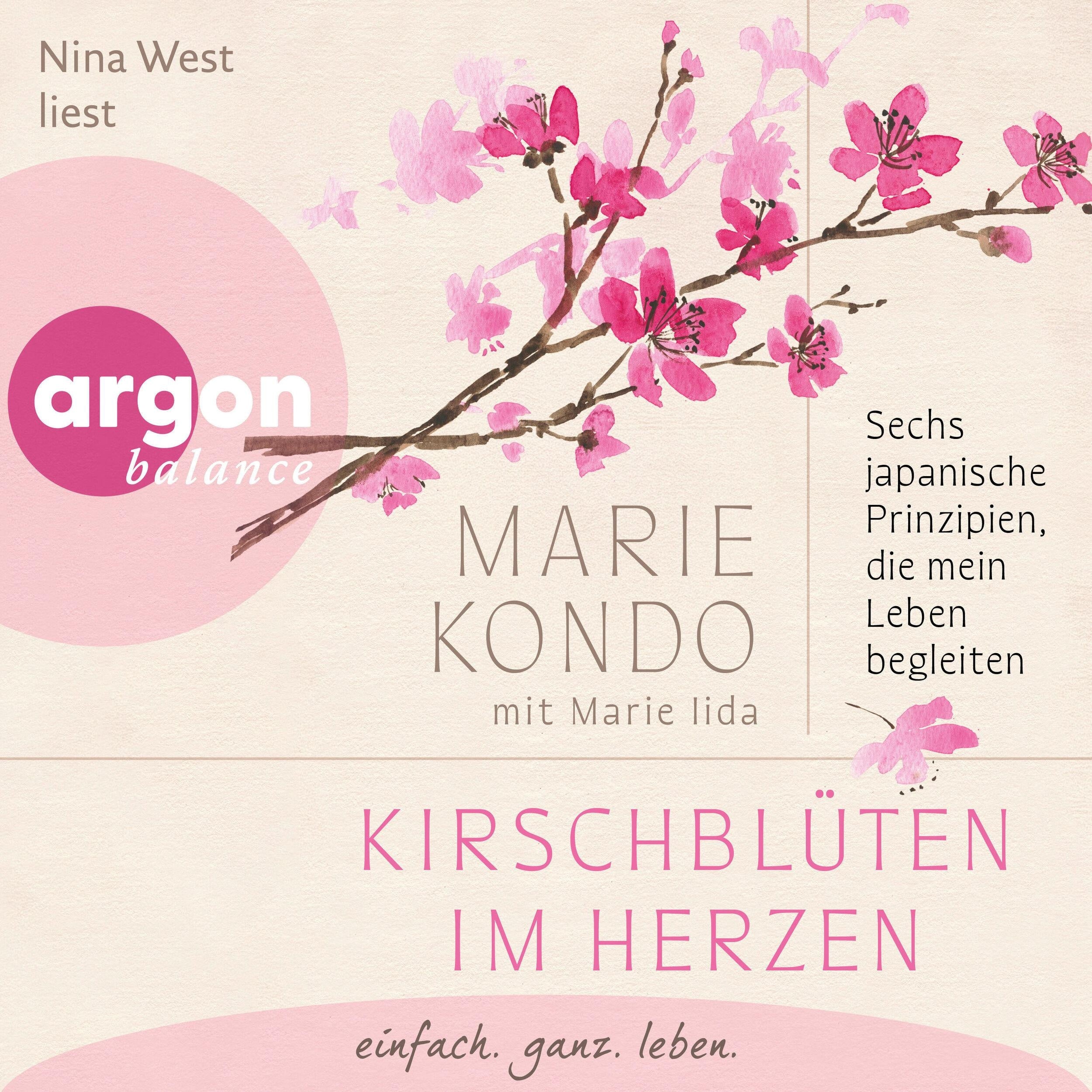 Kirschblüten im Herzen - Sechs japanische Prinzipien, die mein Leben begleiten (Ungekürzte Lesung)